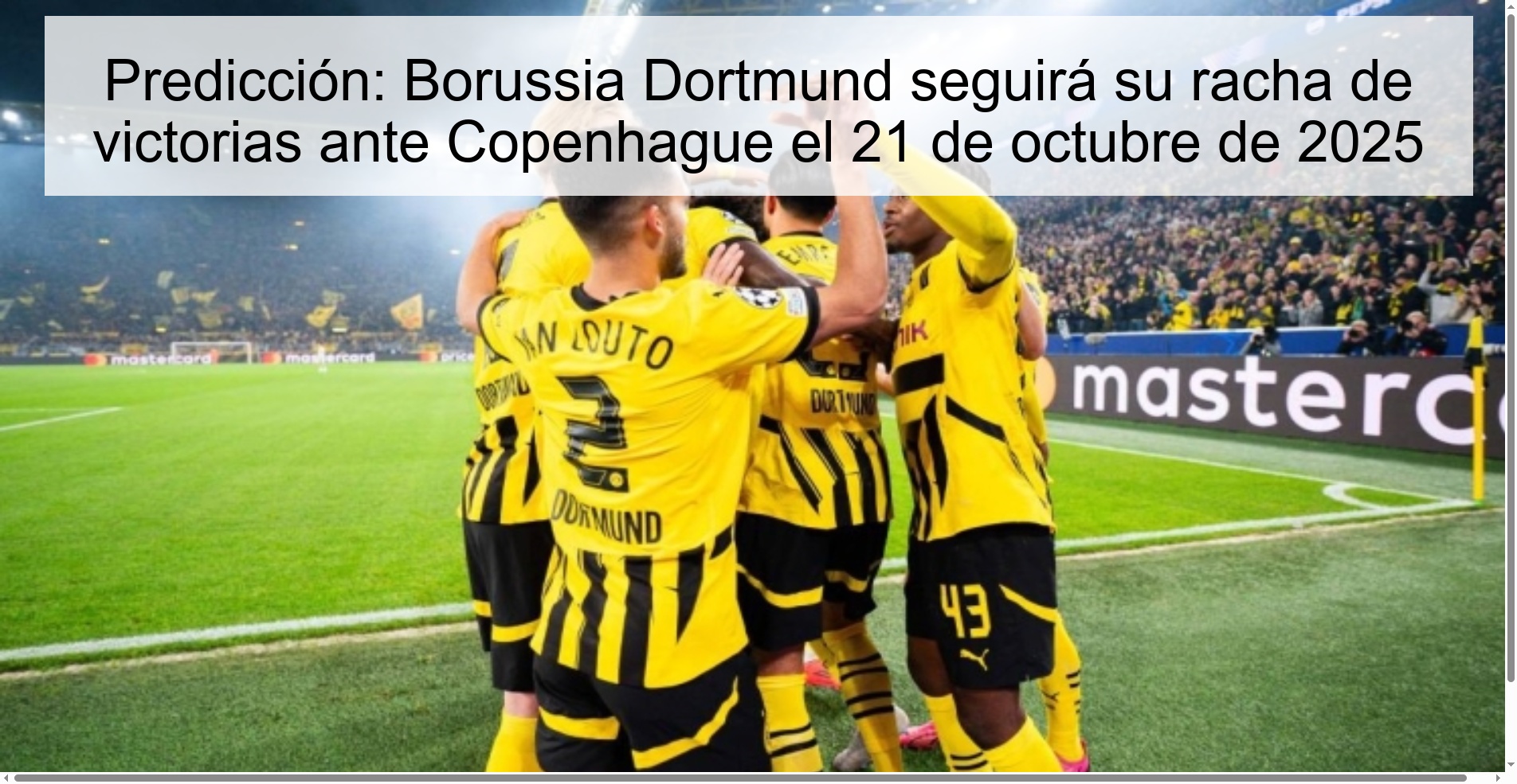 Predicción: Borussia Dortmund seguirá su racha de victorias ante Copenhague el 21 de octubre de 2025 1 Predicción: Borussia Dortmund seguirá su racha de victorias ante Copenhague el 21 de octubre de 2025