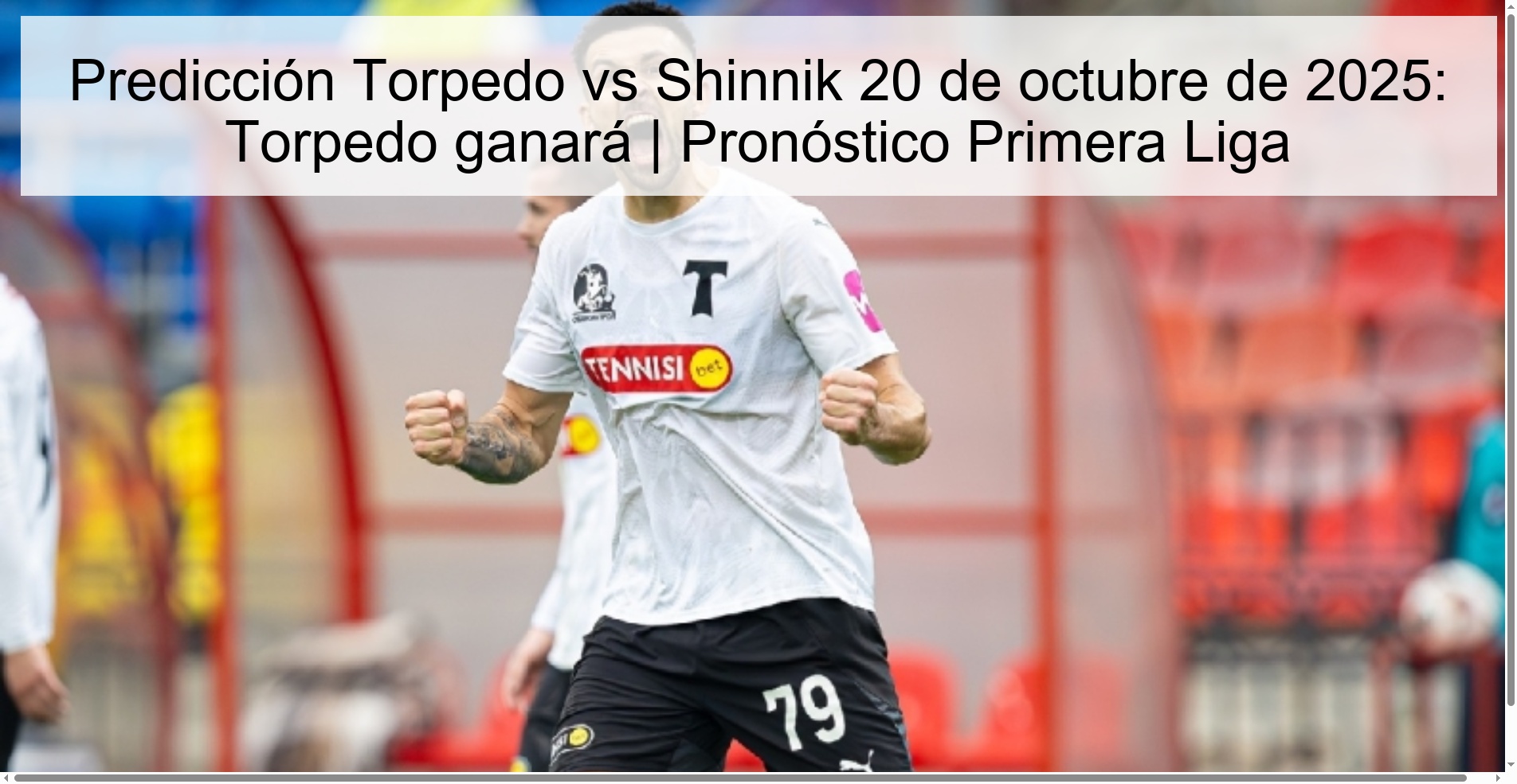 Predicción Torpedo vs Shinnik 20 de octubre de 2025: Torpedo ganará | Pronóstico Primera Liga 1 Predicción Torpedo vs Shinnik 20 de octubre de 2025: Torpedo ganará | Pronóstico Primera Liga