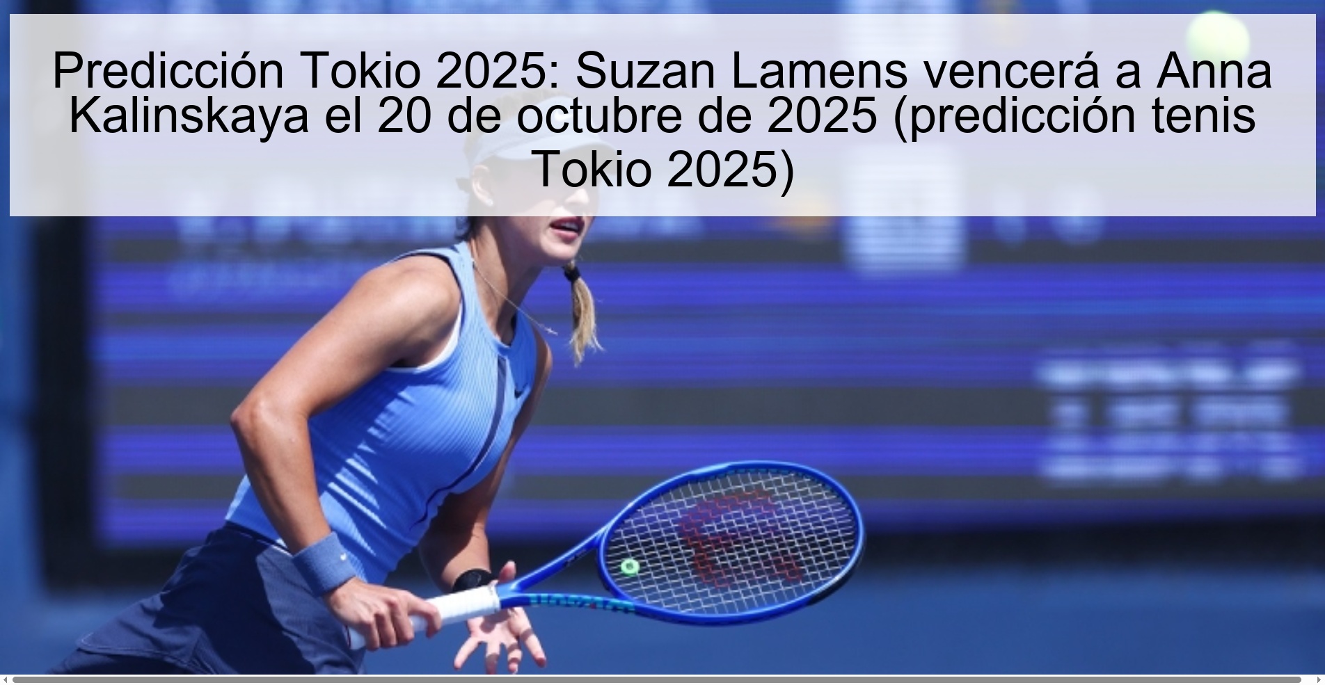 Tokyo 2025 prediction: Suzan Lamens will beat Anna Kalinskaya on October 20, 2025 (Tokyo 2025 tennis prediction)