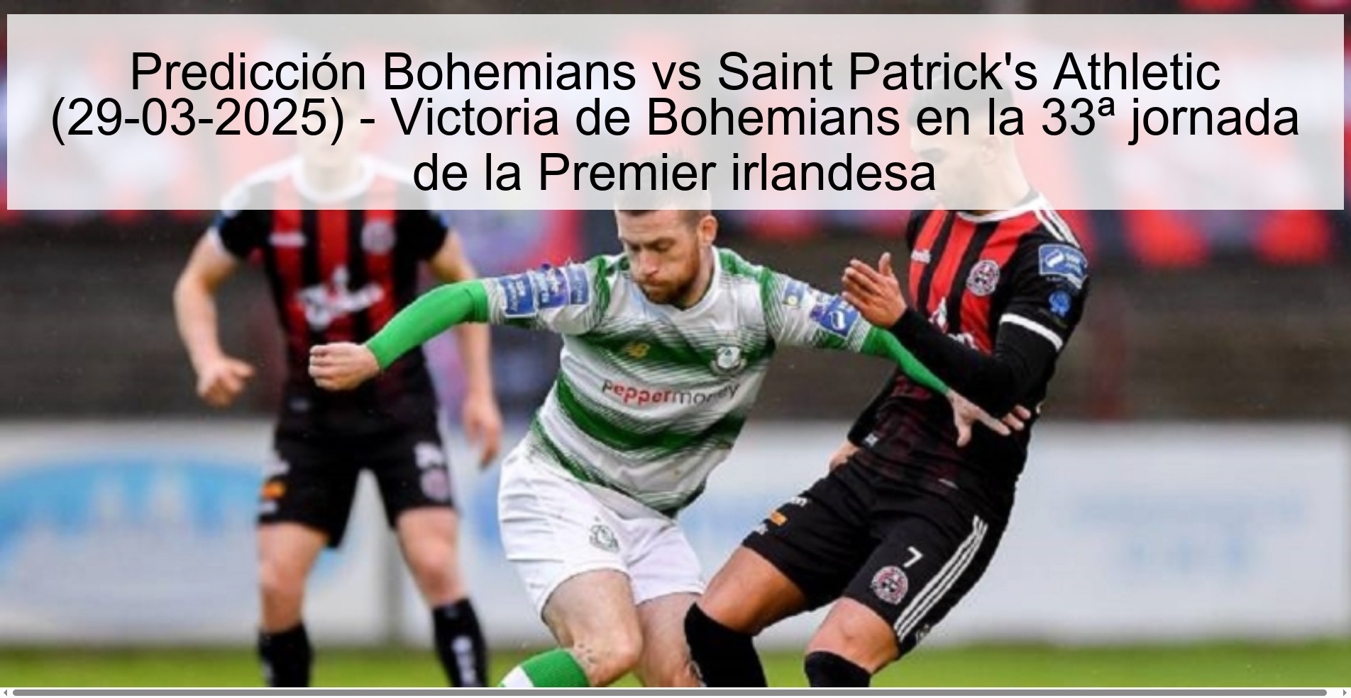 Prediction Bohemians vs Saint Patrick's Athletic (03-29-2025) - Bohemians victory on matchday 33 of the Irish Premier