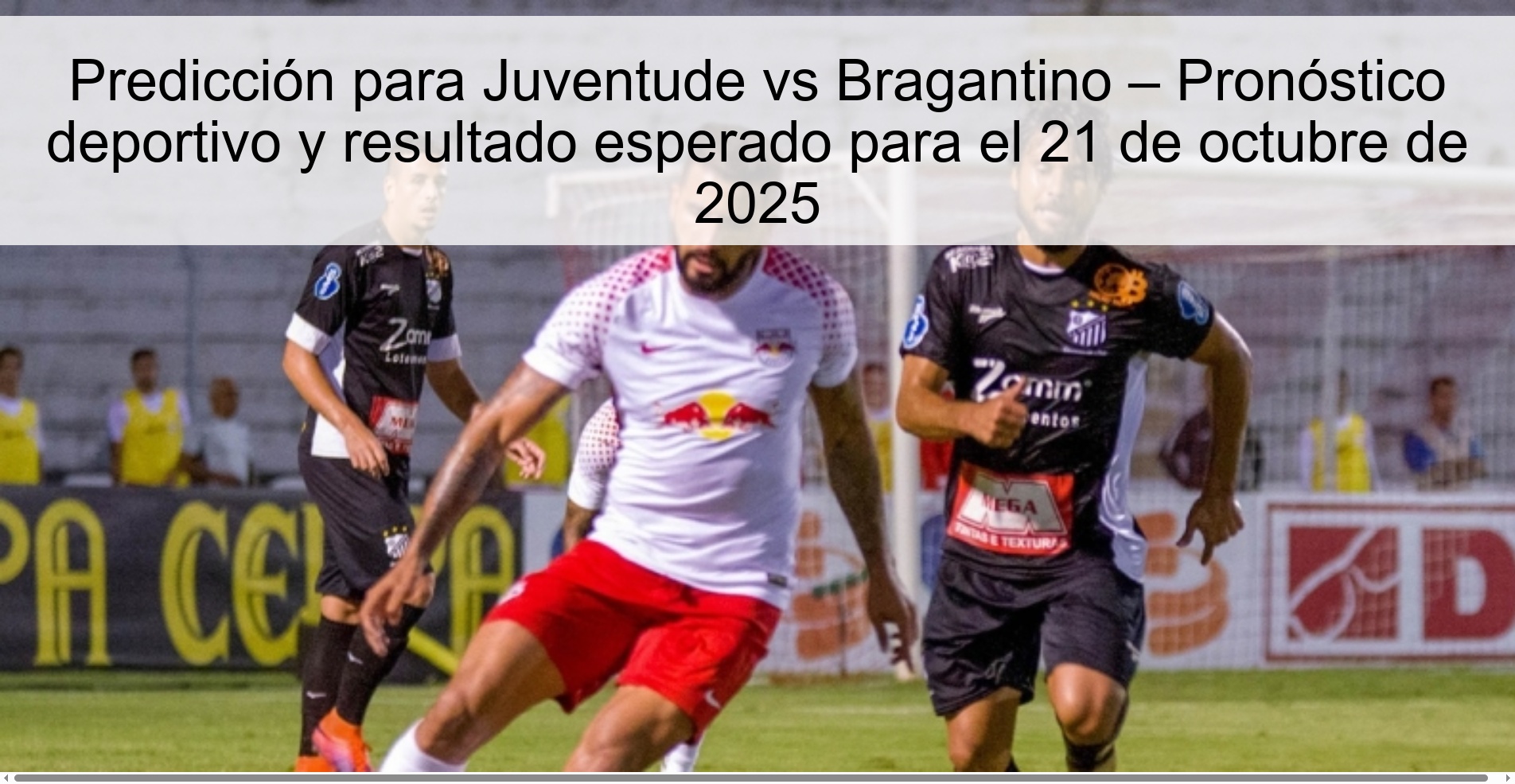 Predicción para Juventude vs Bragantino – Pronóstico deportivo y resultado esperado para el 21 de octubre de 2025 1 Predicción para Juventude vs Bragantino – Pronóstico deportivo y resultado esperado para el 21 de octubre de 2025