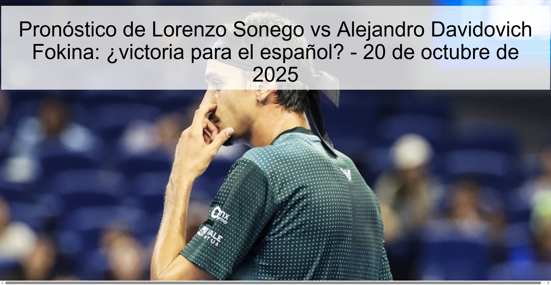 Pronóstico de Lorenzo Sonego vs Alejandro Davidovich Fokina: ¿victoria para el español? - 20 de octubre de 2025 1 314444