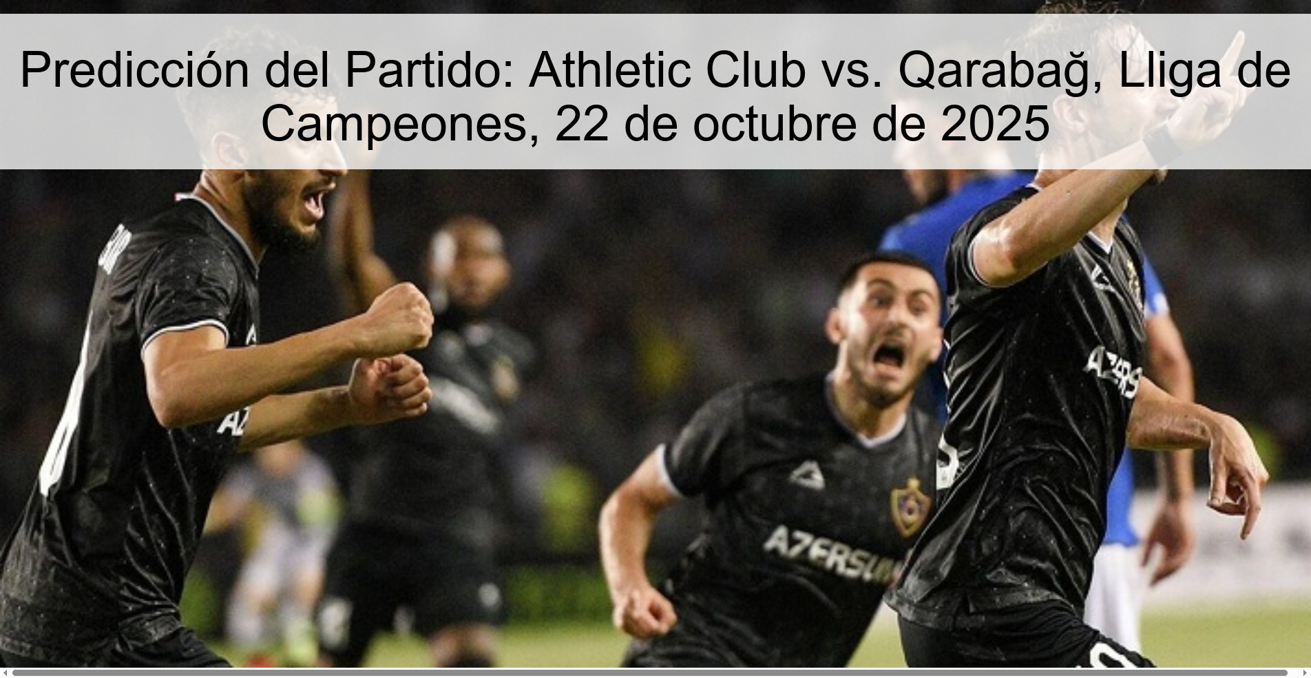 Match Prediction: Athletic Club vs. Qarabağ, Champions League, October 22, 2025