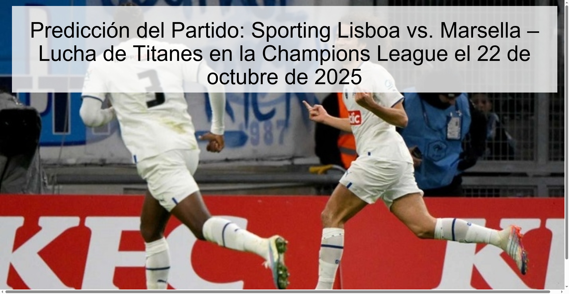 Match Prediction: Sporting Lisbon vs. Marseille – Fight of the Titans in the Champions League on October 22, 2025