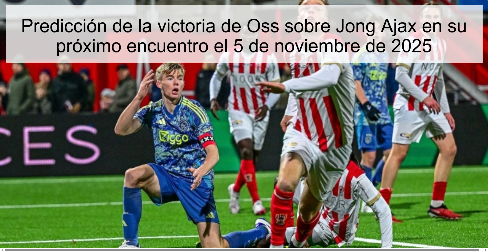 Prediction of Oss' victory over Jong Ajax in their next match on November 5, 2025