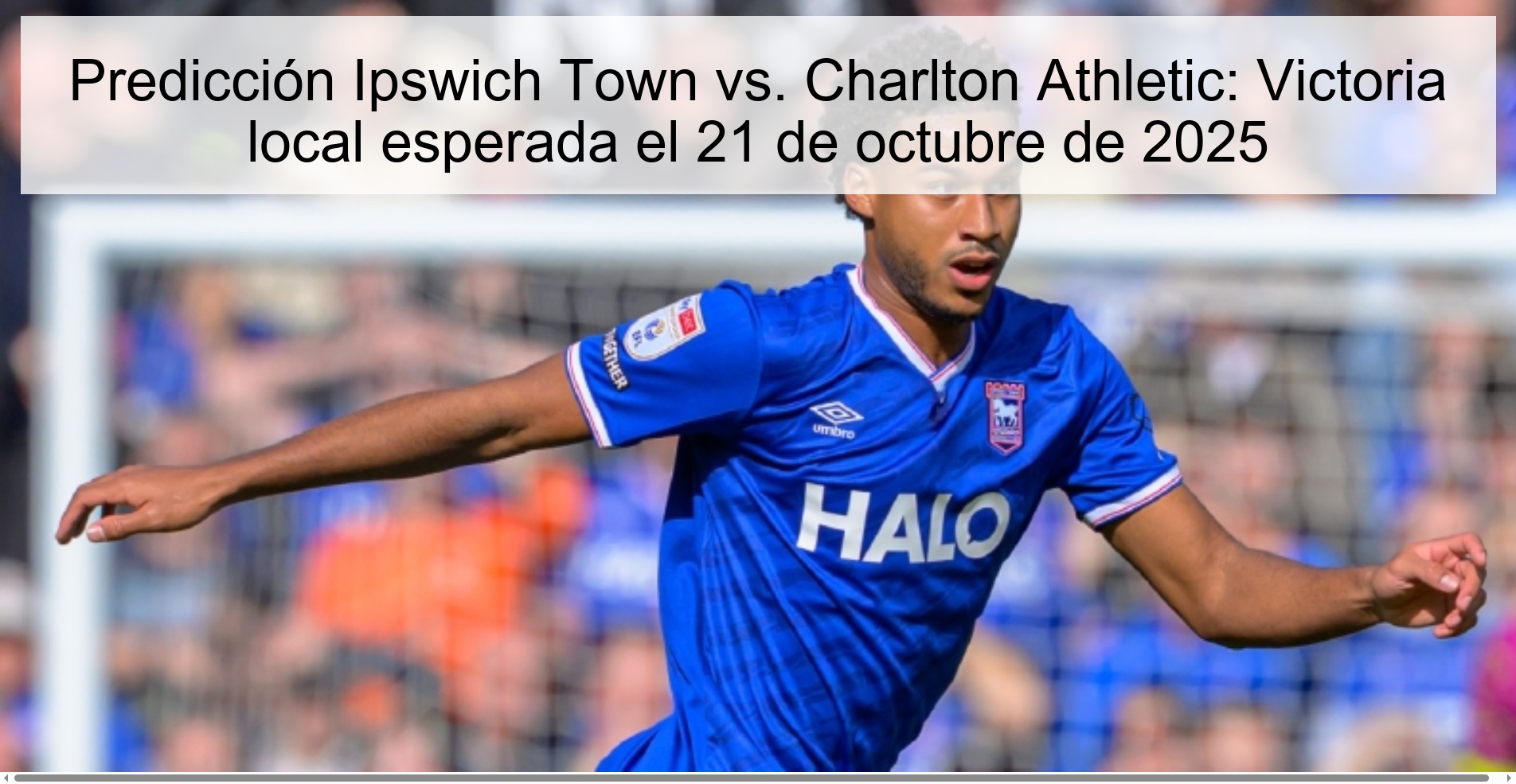 Ipswich Town vs. Prediction Charlton Athletic: Home victory expected on October 21, 2025