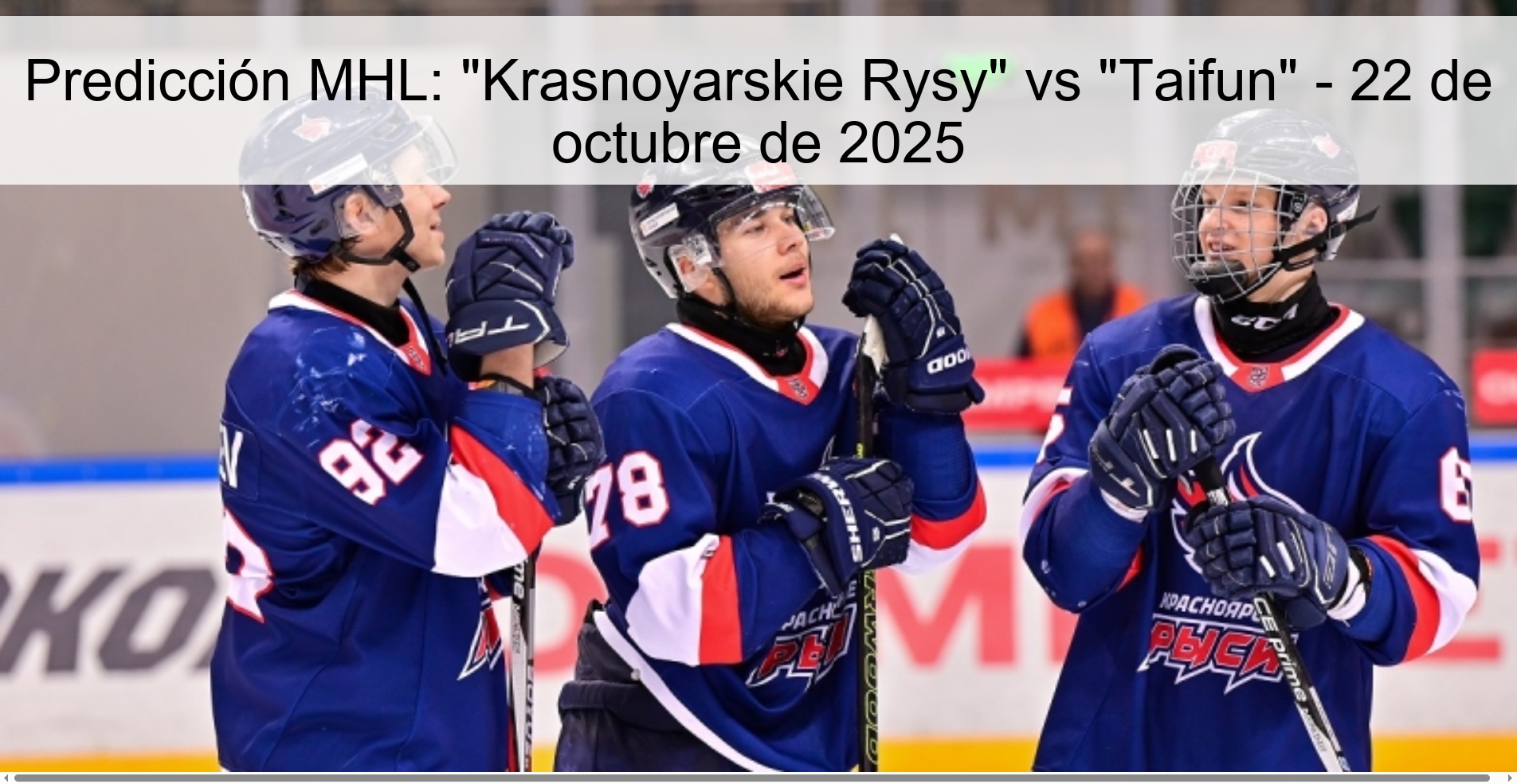 Predicción MHL: "Krasnoyarskie Rysy" vs "Taifun" - 22 de octubre de 2025 1 Predicción MHL: