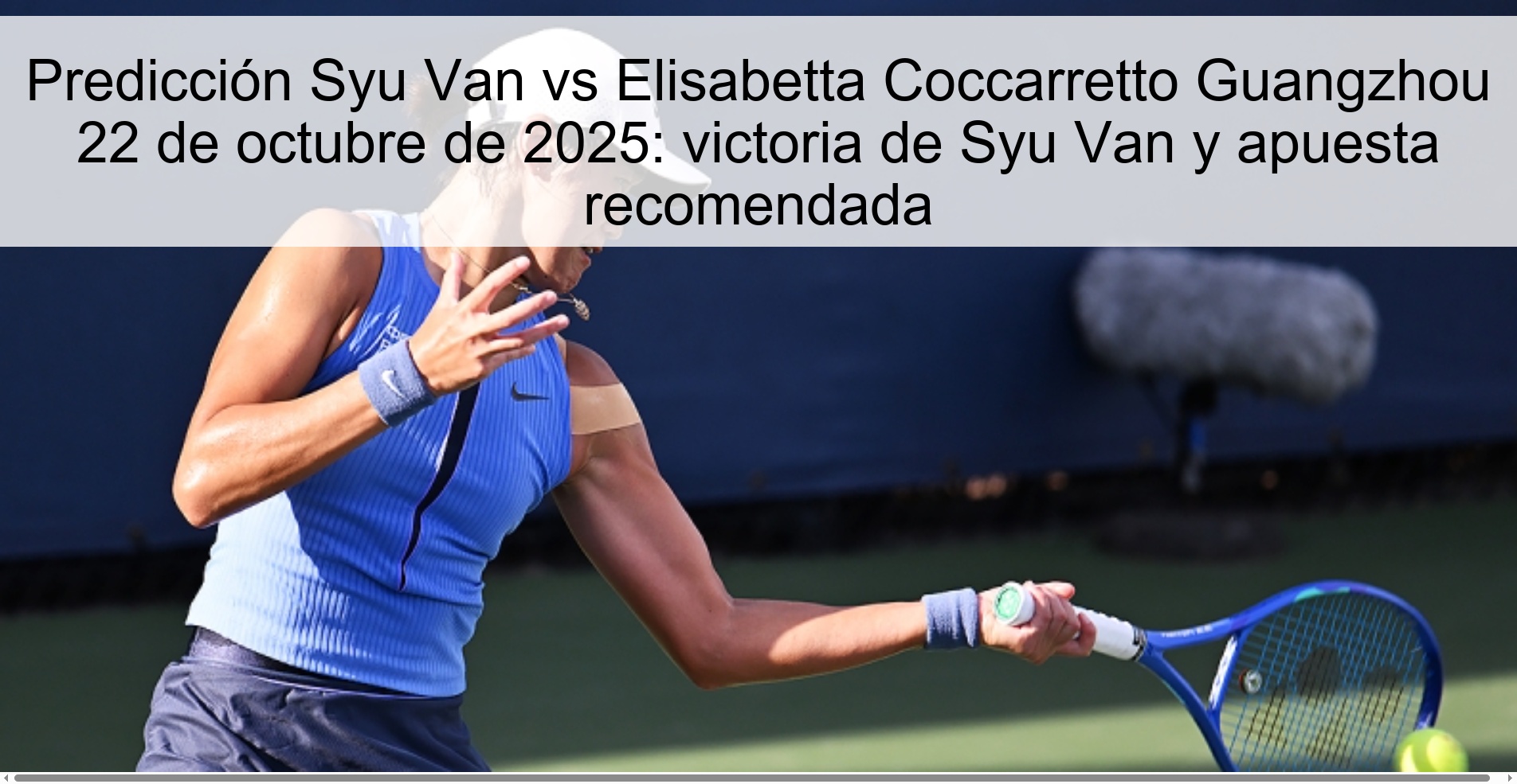 Predicción Syu Van vs Elisabetta Coccarretto Guangzhou 22 de octubre de 2025: victoria de Syu Van y apuesta recomendada 1 314961