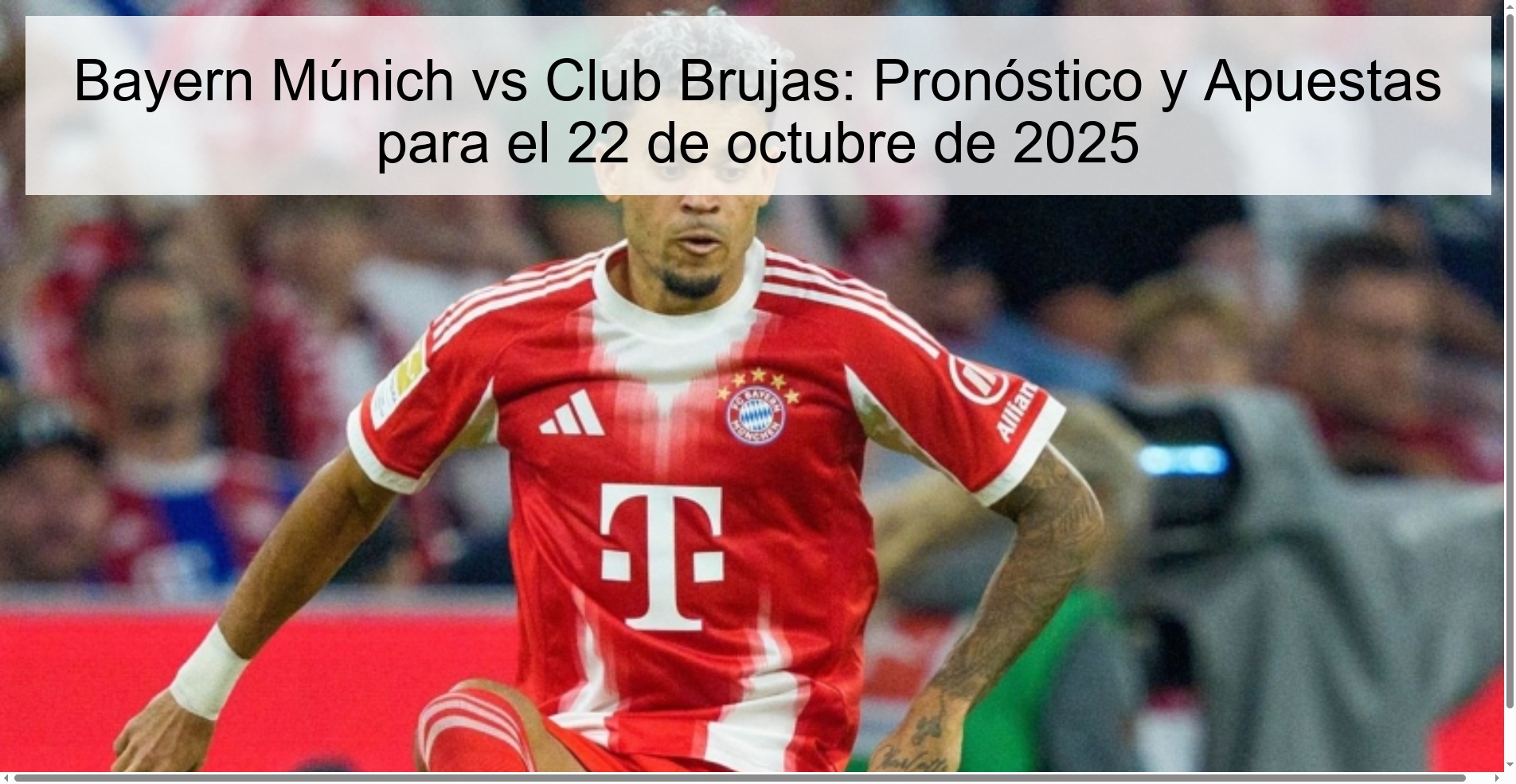 Bayern Munich vs Club Brugge: Prediction and Betting for October 22, 2025
