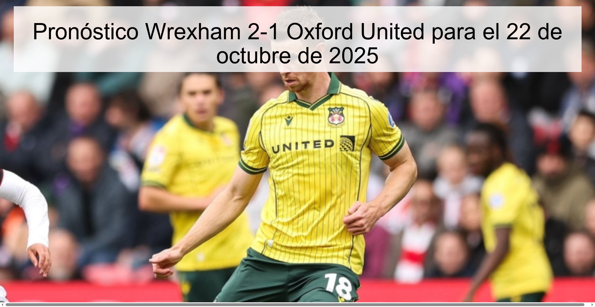 Wrexham 2-1 Oxford United Prediction for October 22, 2025