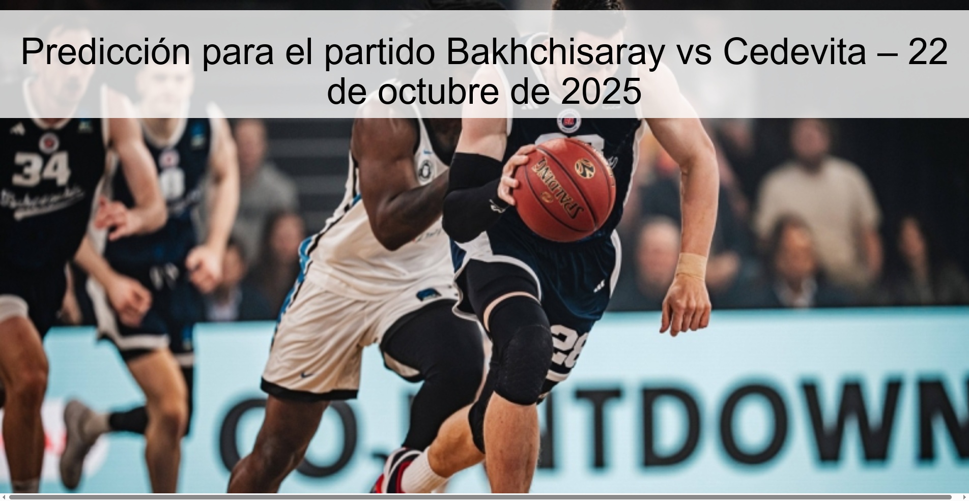 Prediction for the Bakhchisaray vs Cedevita match – October 22, 2025 1 Prediction for the Bakhchisaray vs Cedevita match – October 22, 2025