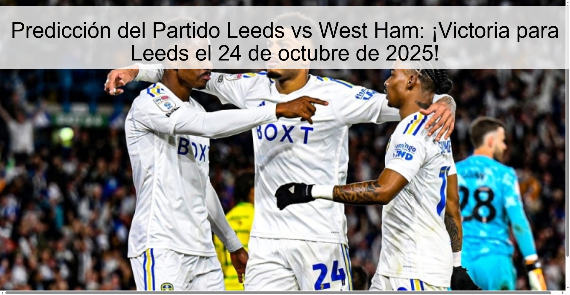 Leeds vs West Ham Match Prediction: Victory for Leeds on October 24, 2025!