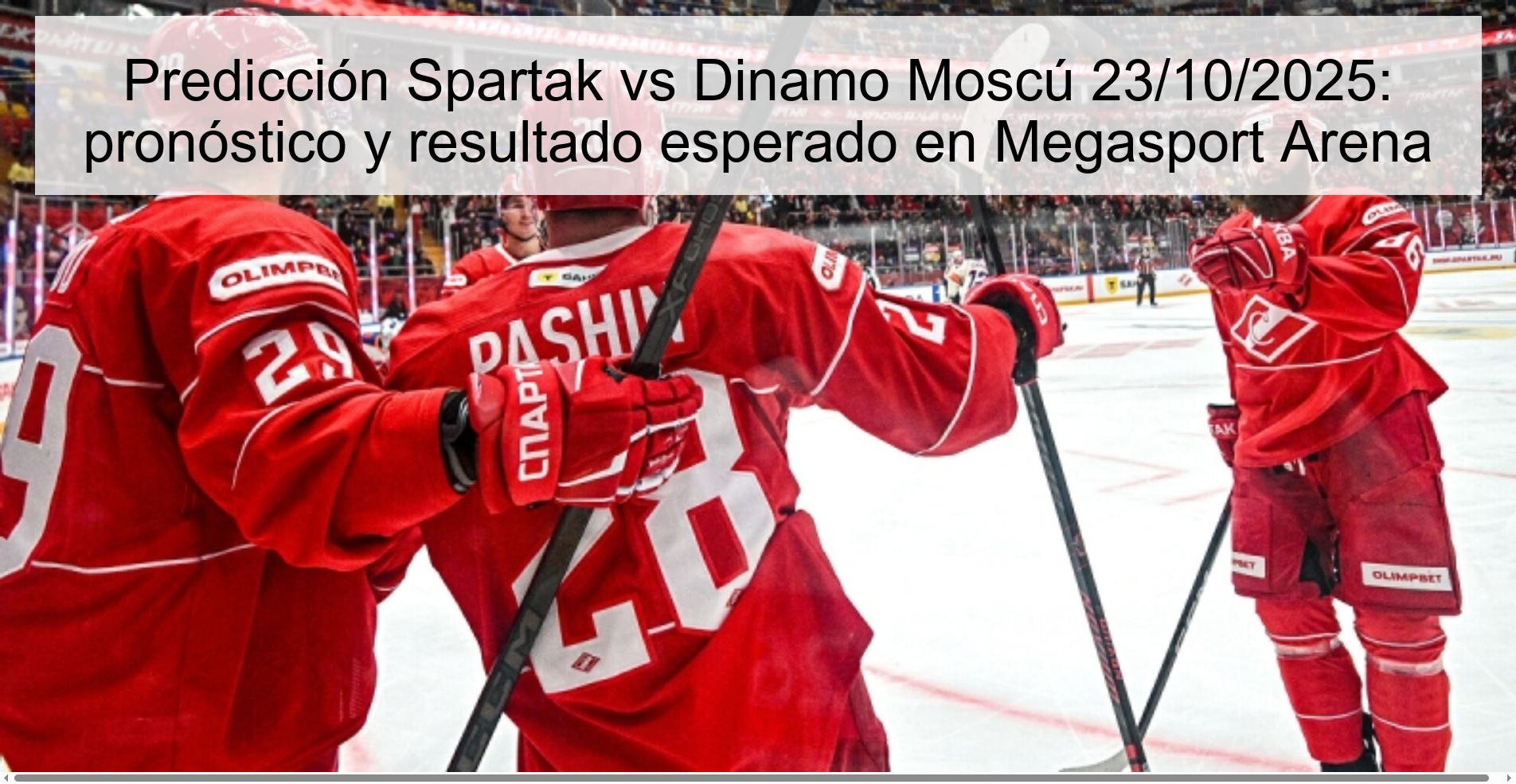 Spartak vs Dinamo Moscow prediction 10/23/2025: prediction and expected result at Megasport Arena 1 Spartak vs Dinamo Moscow Prediction 10/23/2025: prediction and expected result at Megasport Arena