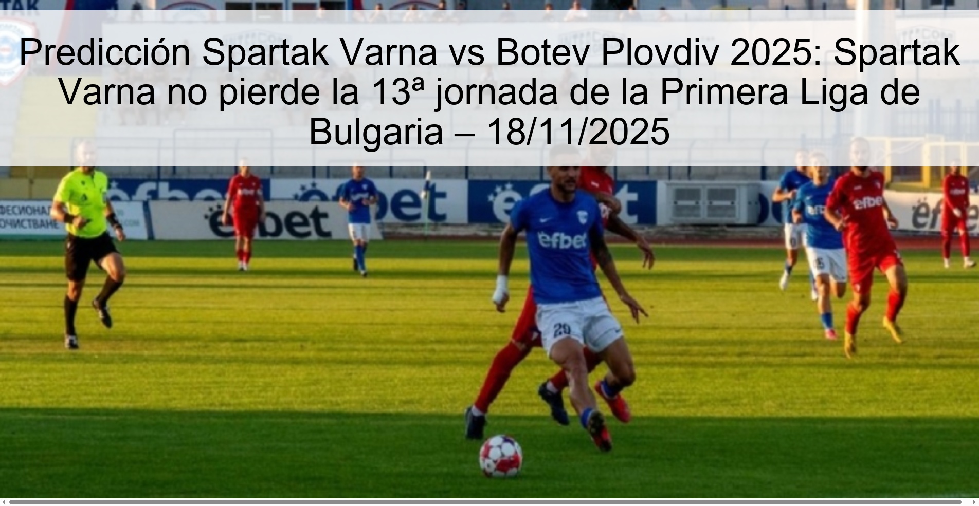 Spartak Varna vs Botev Plovdiv 2025 prediction: Spartak Varna does not lose the 13th round of the Bulgarian First League – 11/18/2025