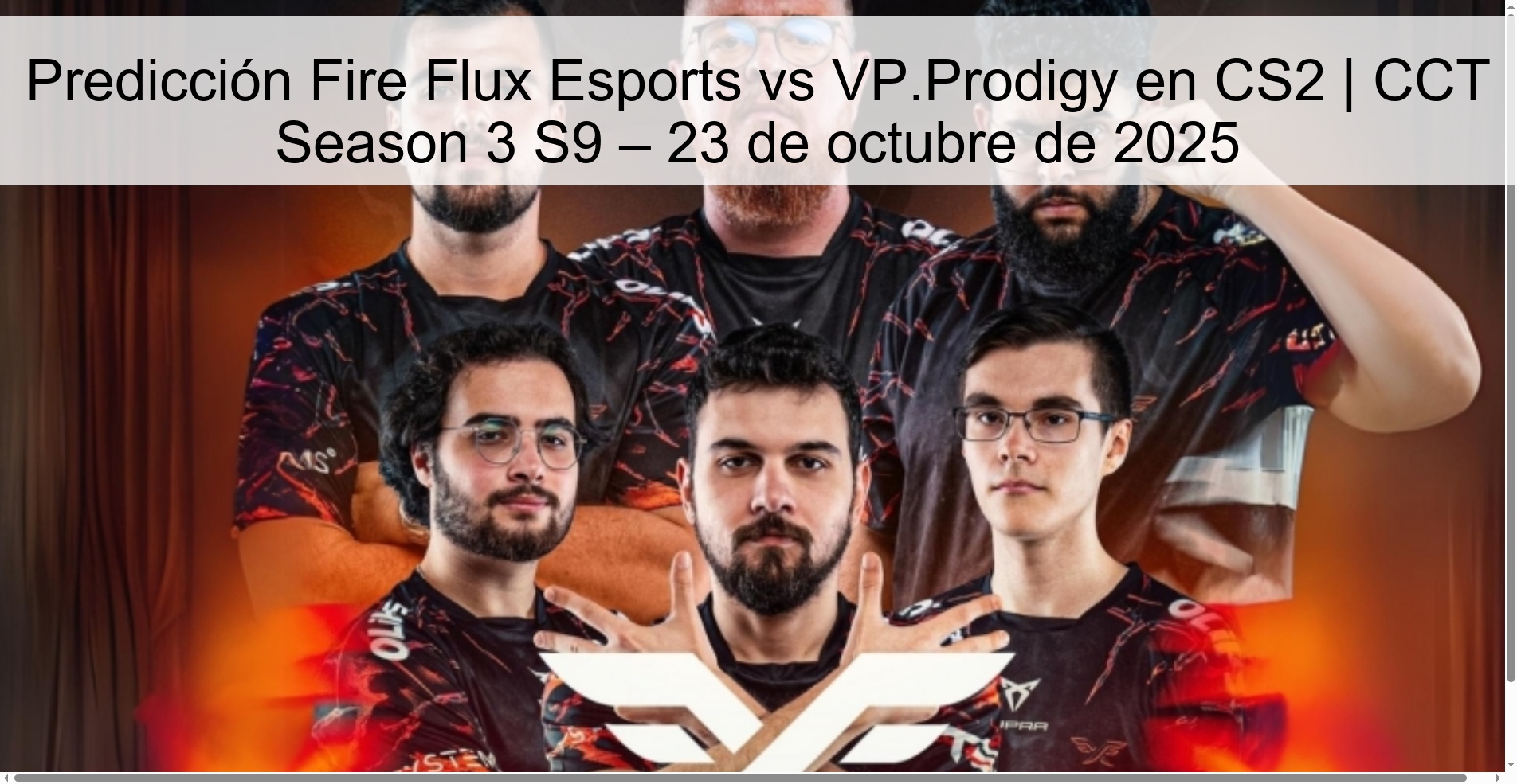 Predicción Fire Flux Esports vs VP.Prodigy en CS2 | CCT Season 3 S9 – 23 de octubre de 2025 1 315698