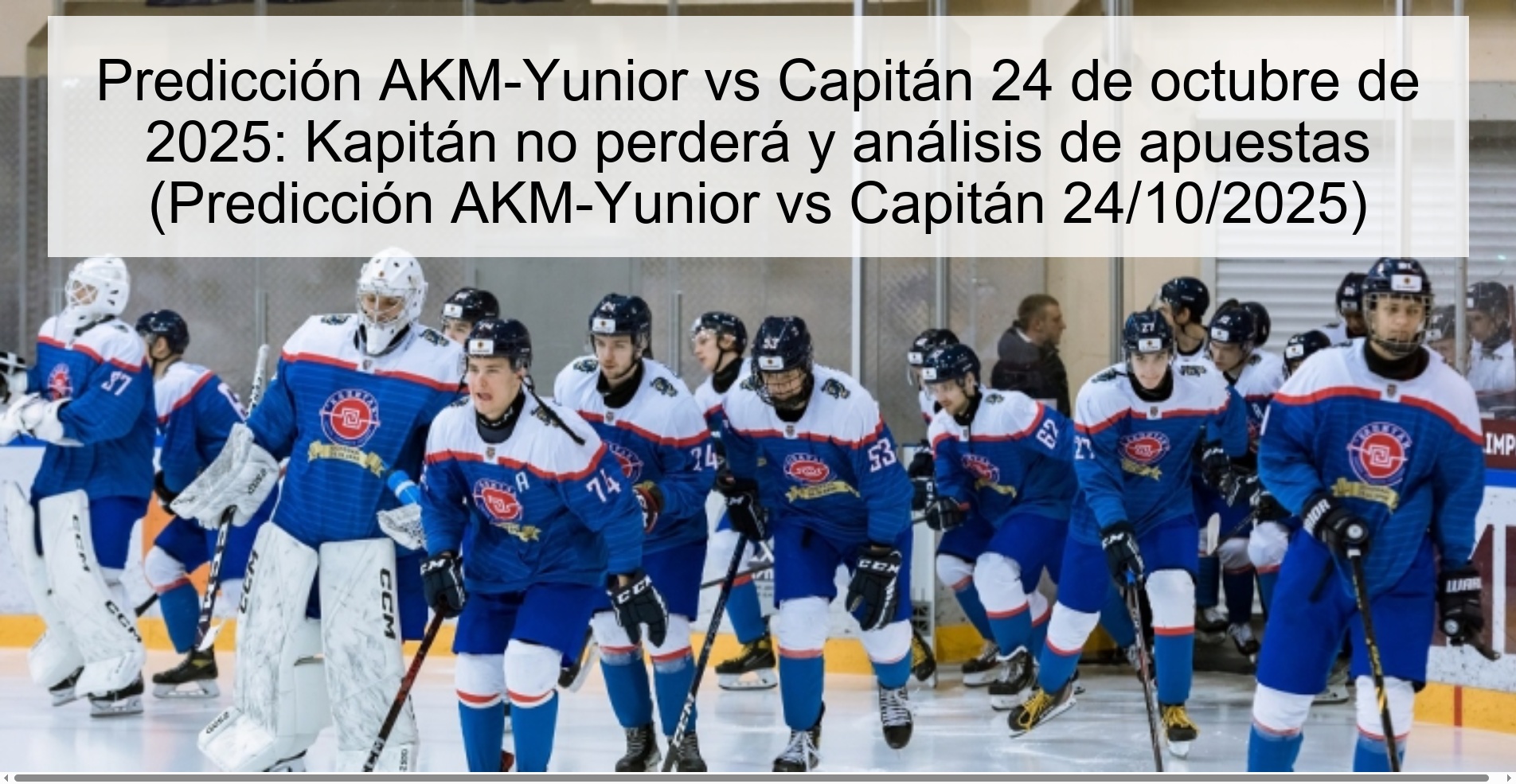Predicción AKM-Yunior vs Capitán 24 de octubre de 2025: Kapitán no perderá y análisis de apuestas (Predicción AKM-Yunior vs Capitán 24/10/2025) 1 315728