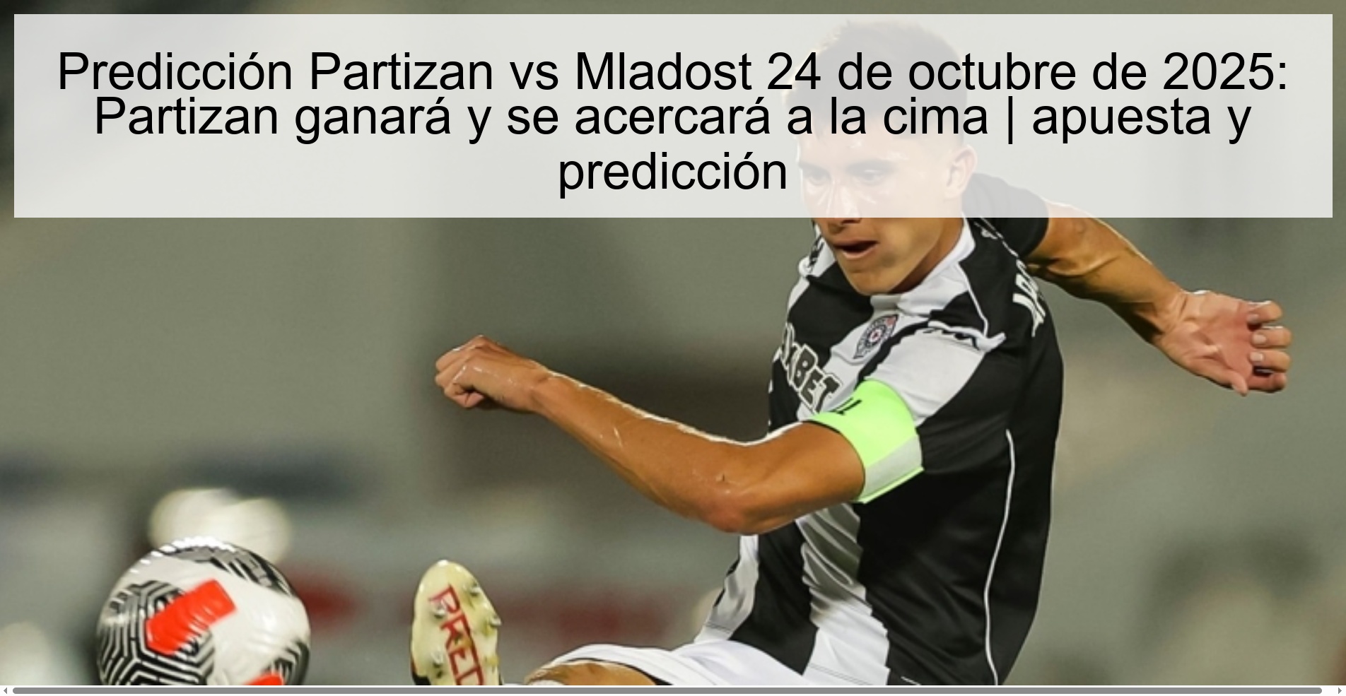 Partizan vs Mladost Prediction October 24, 2025: Partizan will win and get closer to the top | bet and prediction