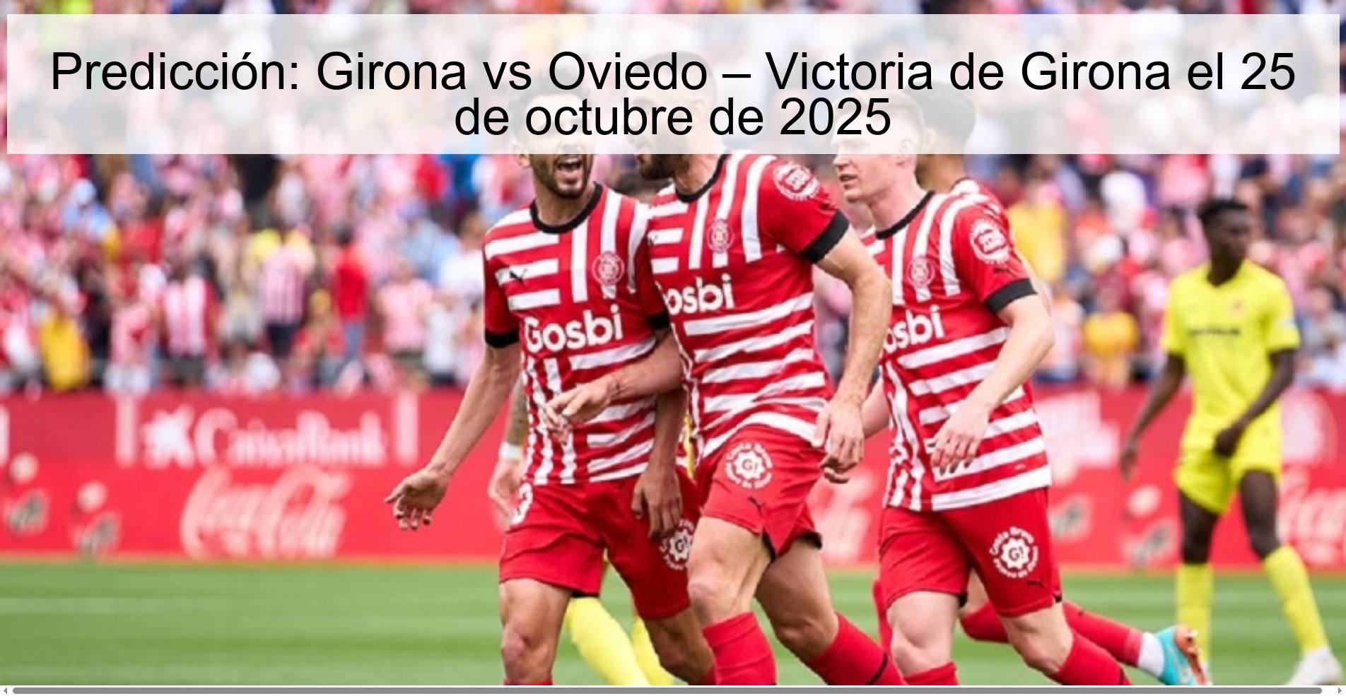 Prediction: Girona vs Oviedo – Girona win on October 25, 2025