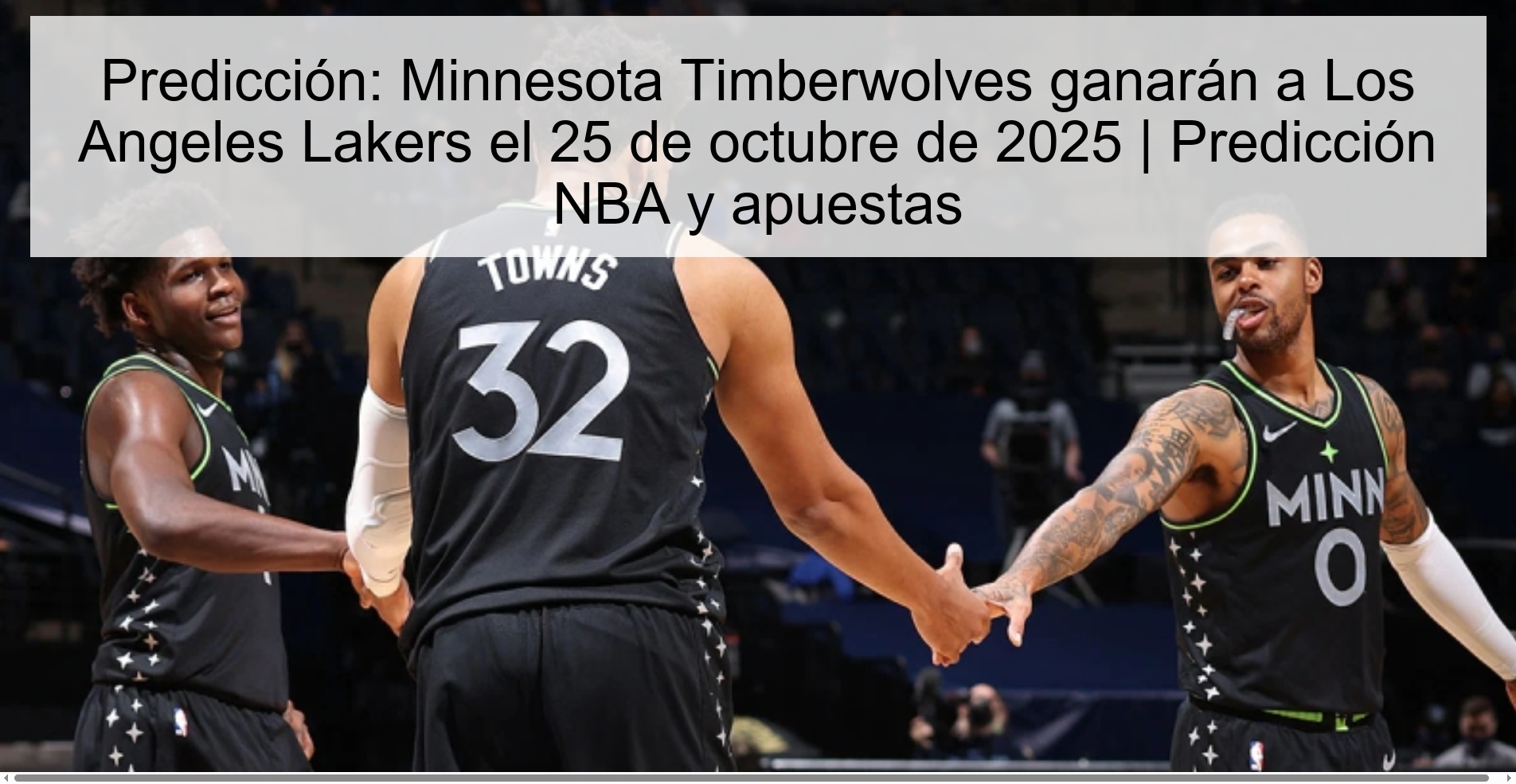 Prediction: Minnesota Timberwolves will beat the Los Angeles Lakers on October 25, 2025 | NBA prediction and bets