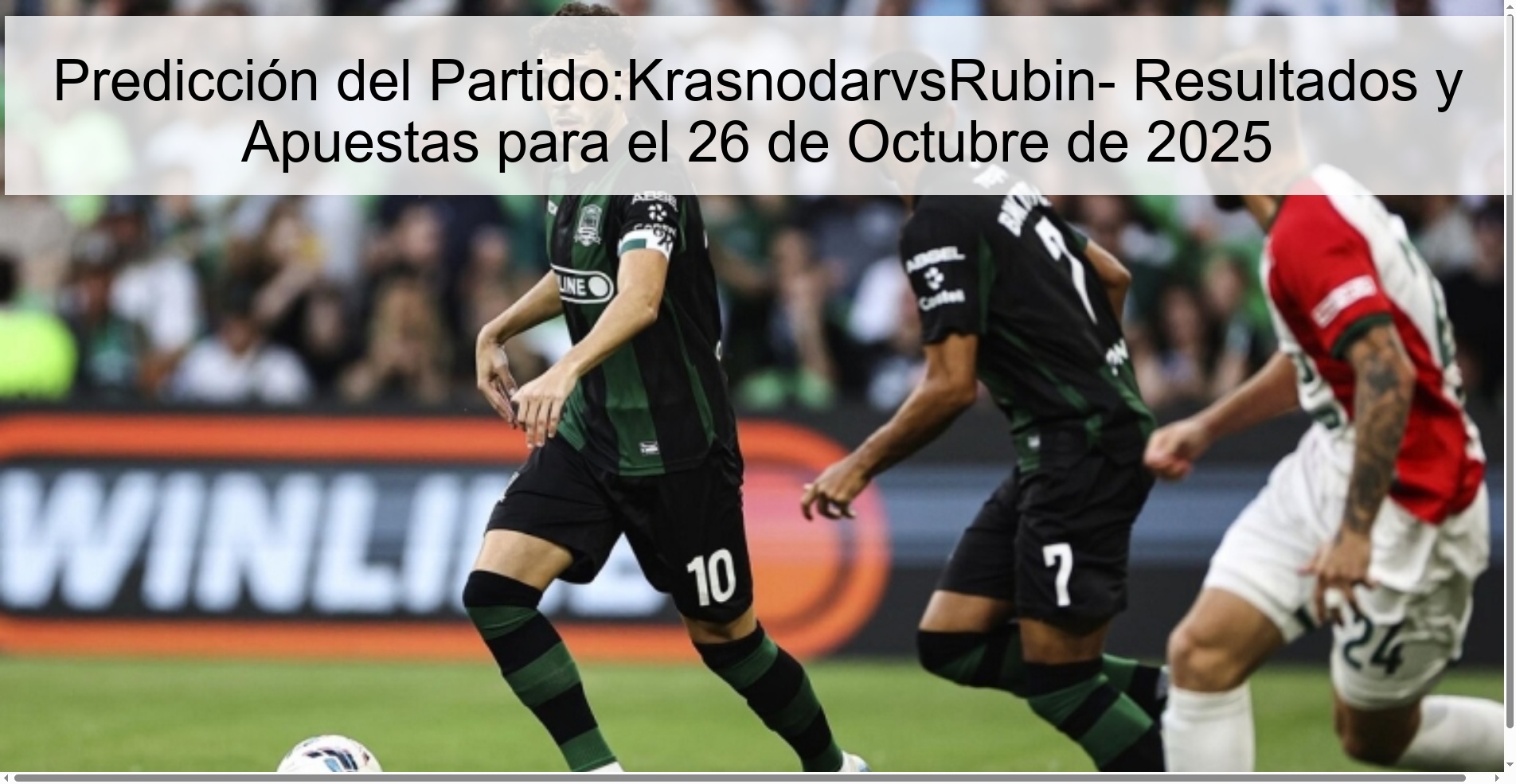 Predicción del Partido:KrasnodarvsRubin- Resultados y Apuestas para el 26 de Octubre de 2025 1 316255