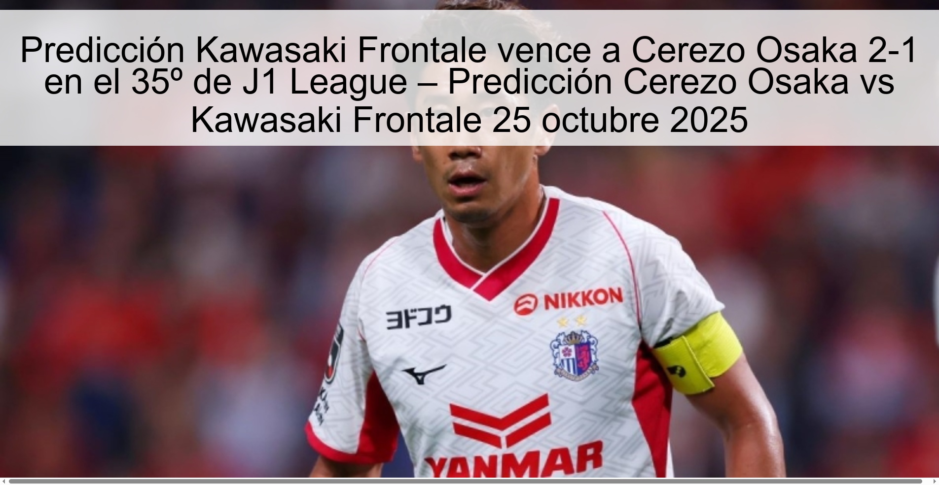 Kawasaki Frontale Prediction beats Cerezo Osaka 2-1 in the 35th round of J1 League – Cerezo Osaka vs Kawasaki Frontale Prediction October 25, 2025