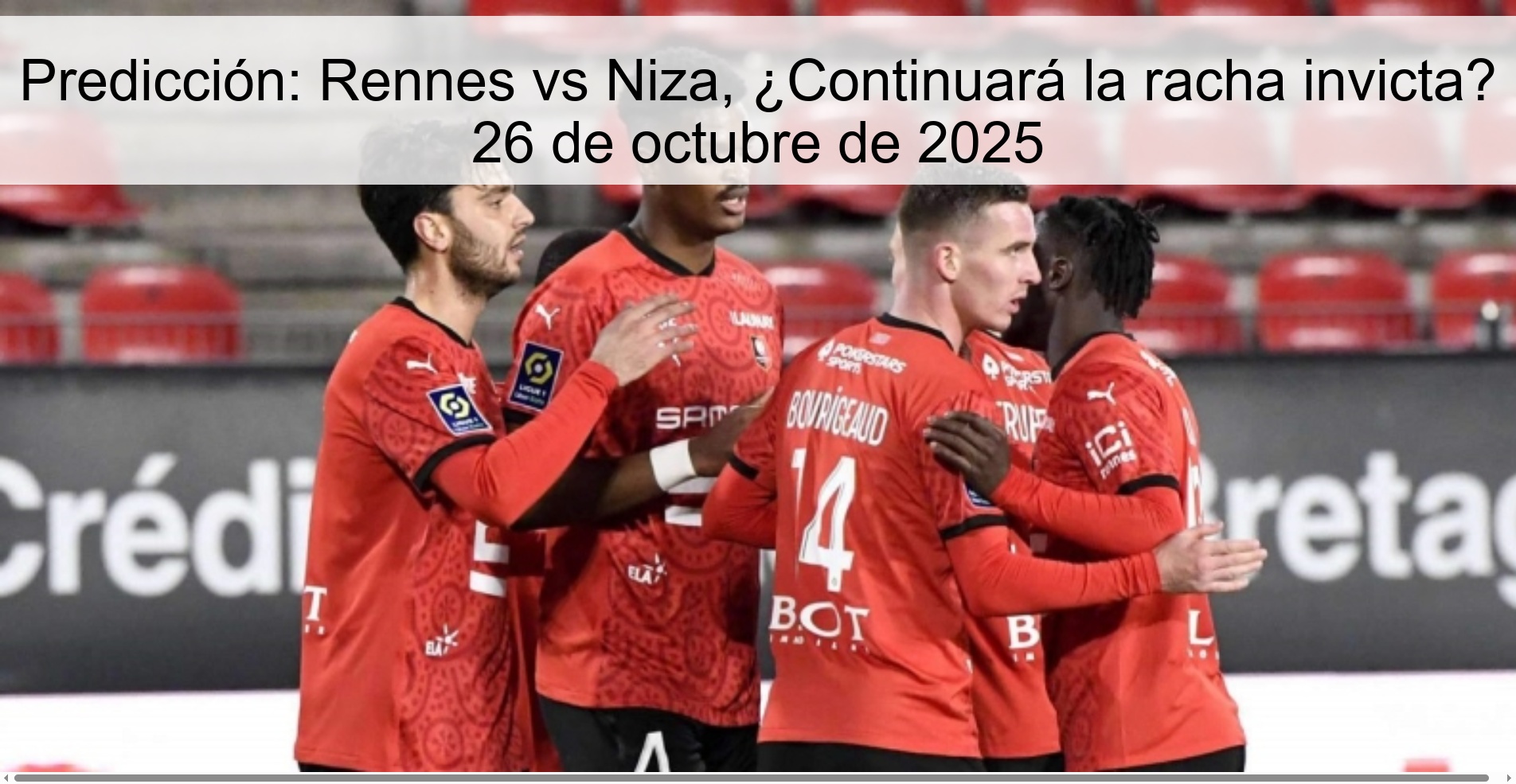 Predicción: Rennes vs Niza, ¿Continuará la racha invicta? 26 de octubre de 2025