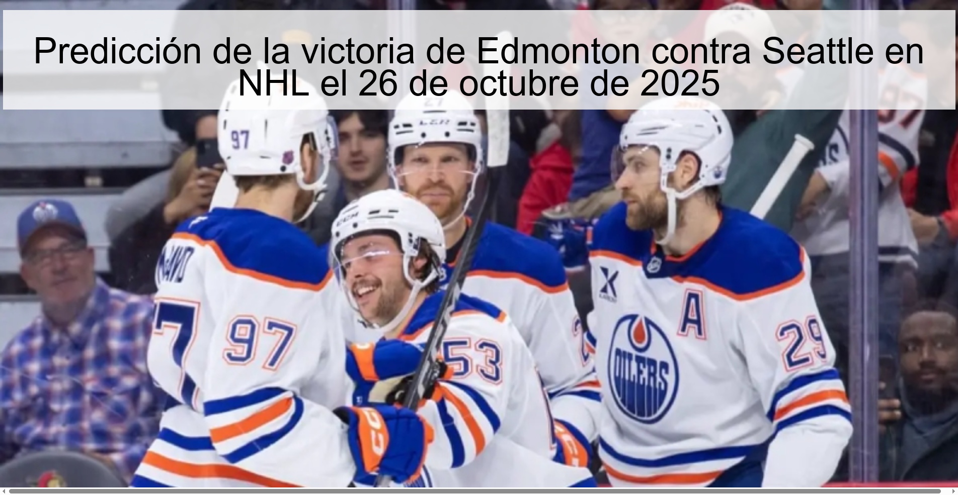 Prediction of Edmonton's victory against Seattle in NHL on October 26, 2025