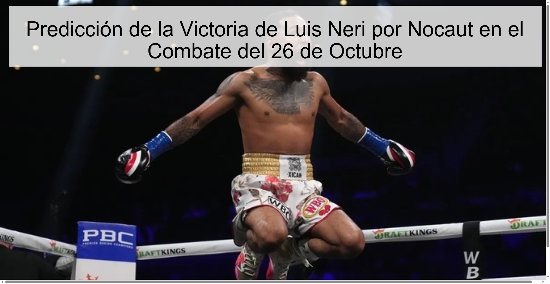 Predicción de la Victoria de Luis Neri por Nocaut en el Combate del 26 de Octubre 1 Predicción de la Victoria de Luis Neri por Nocaut en el Combate del 26 de Octubre