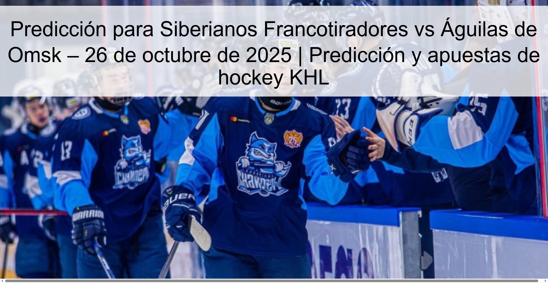 Predicción para Siberianos Francotiradores vs Águilas de Omsk – 26 de octubre de 2025 | Predicción y apuestas de hockey KHL 1 316564