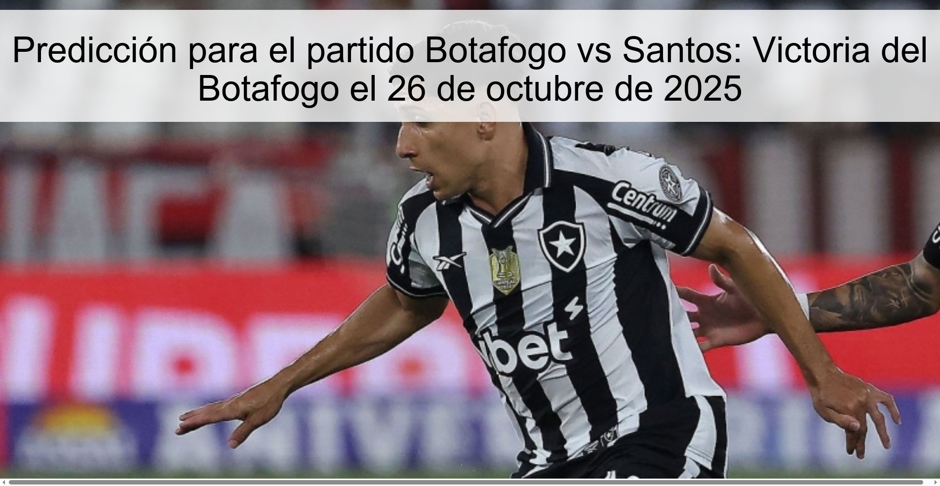 Predicción para el partido Botafogo vs Santos: Victoria del Botafogo el 26 de octubre de 2025 1 316591