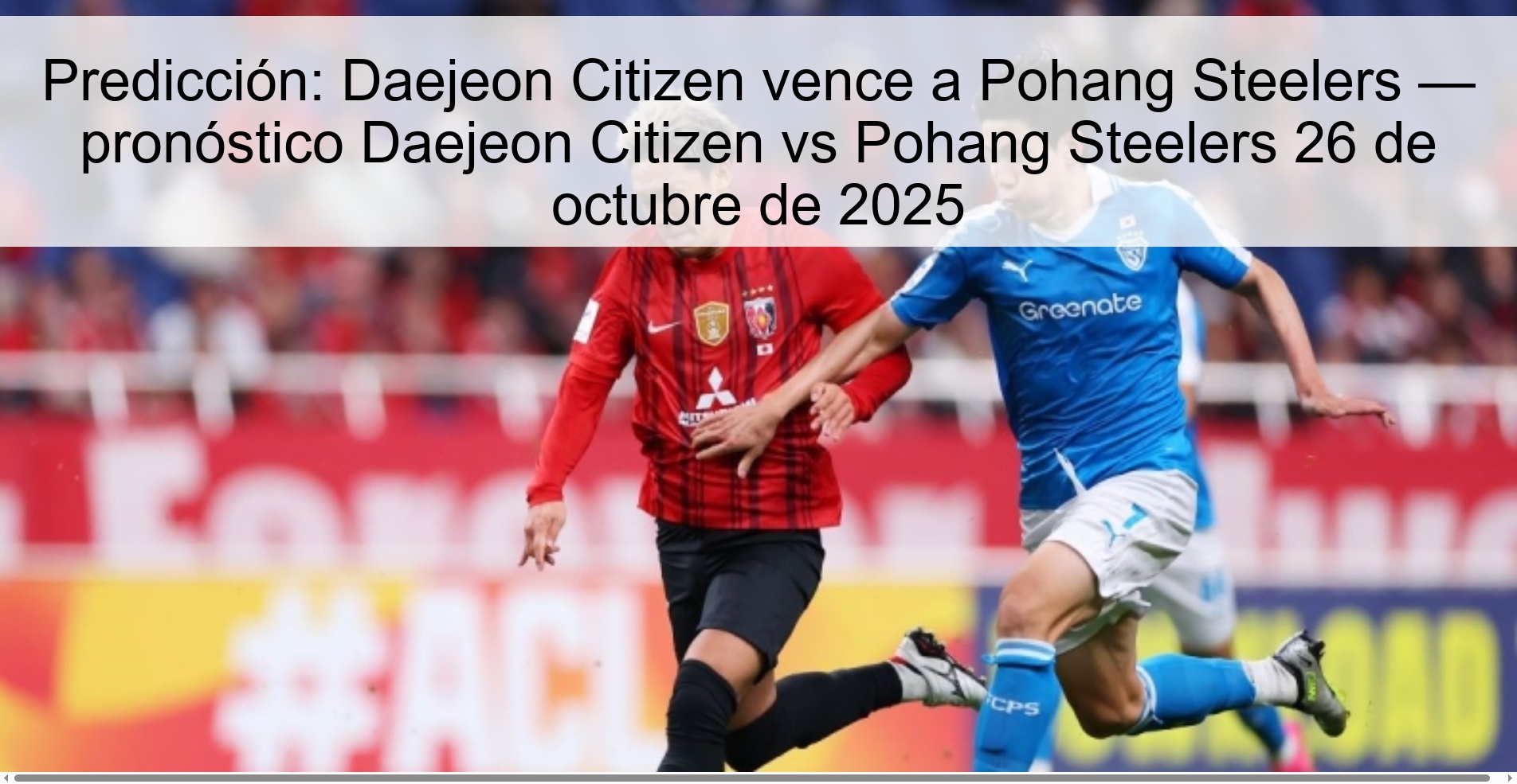 Prediction: Daejeon Citizen beats Pohang Steelers — prediction Daejeon Citizen vs Pohang Steelers October 26, 2025
