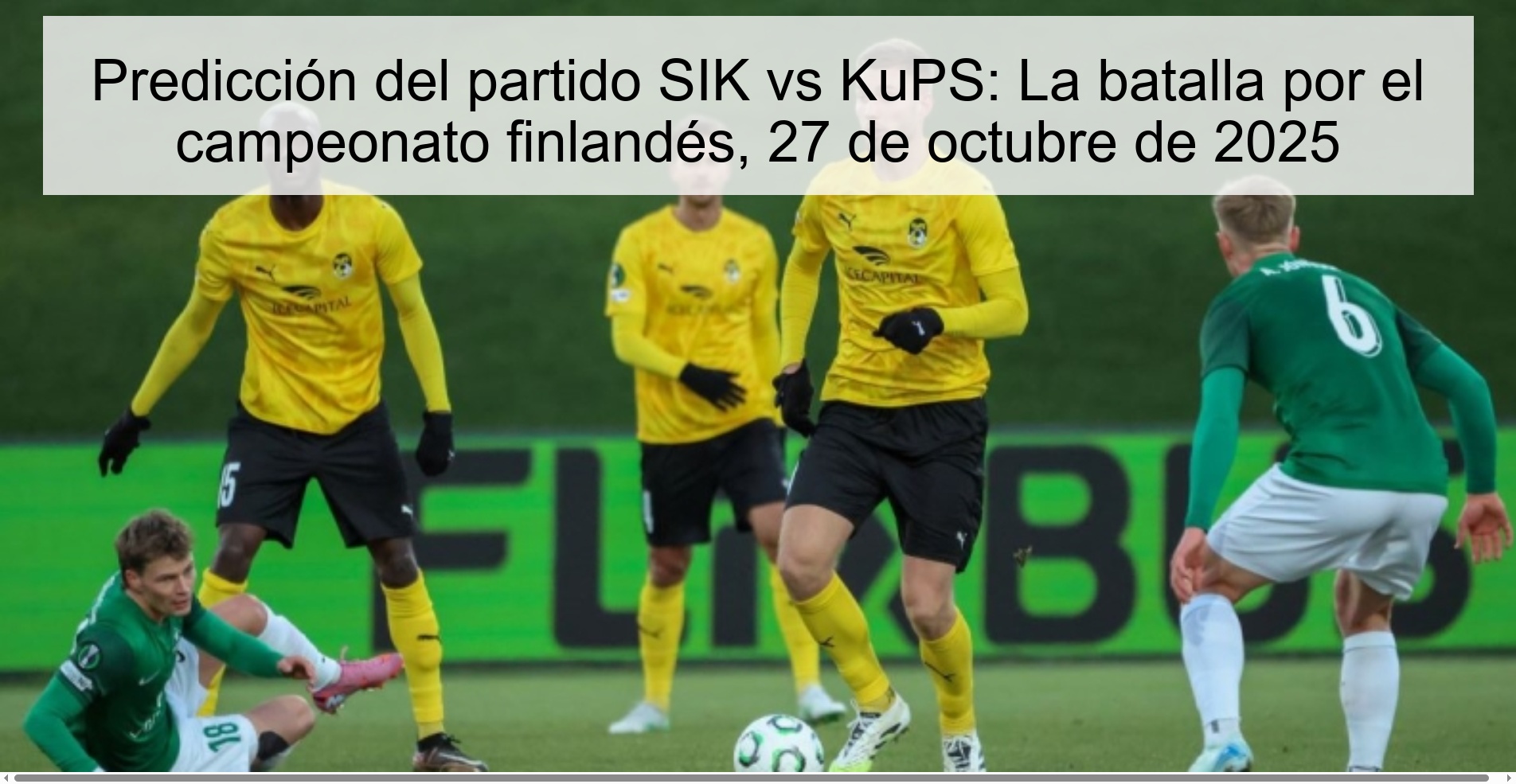 SIK vs KuPS Match Prediction: The Battle for the Finnish Championship, October 27, 2025