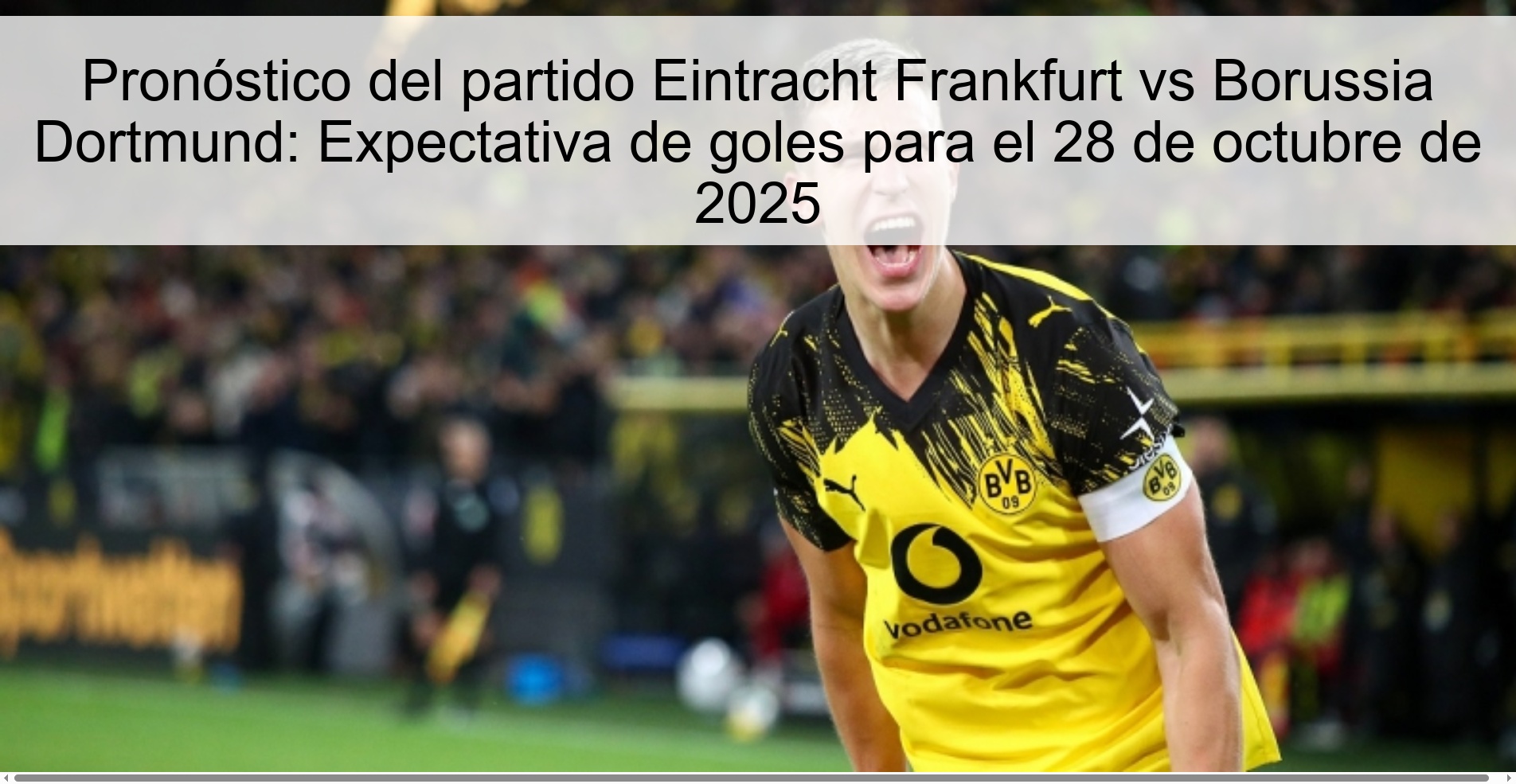 Eintracht Frankfurt vs Borussia Dortmund match prediction: Expected goals for October 28, 2025