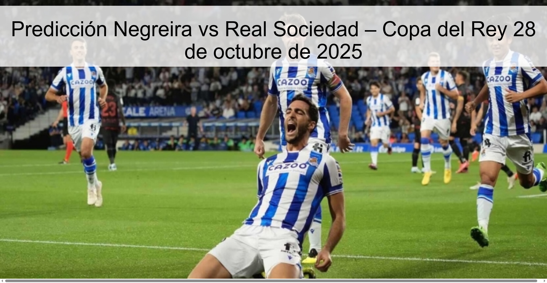 Negreira vs Real Sociedad Prediction – Copa del Rey October 28, 2025