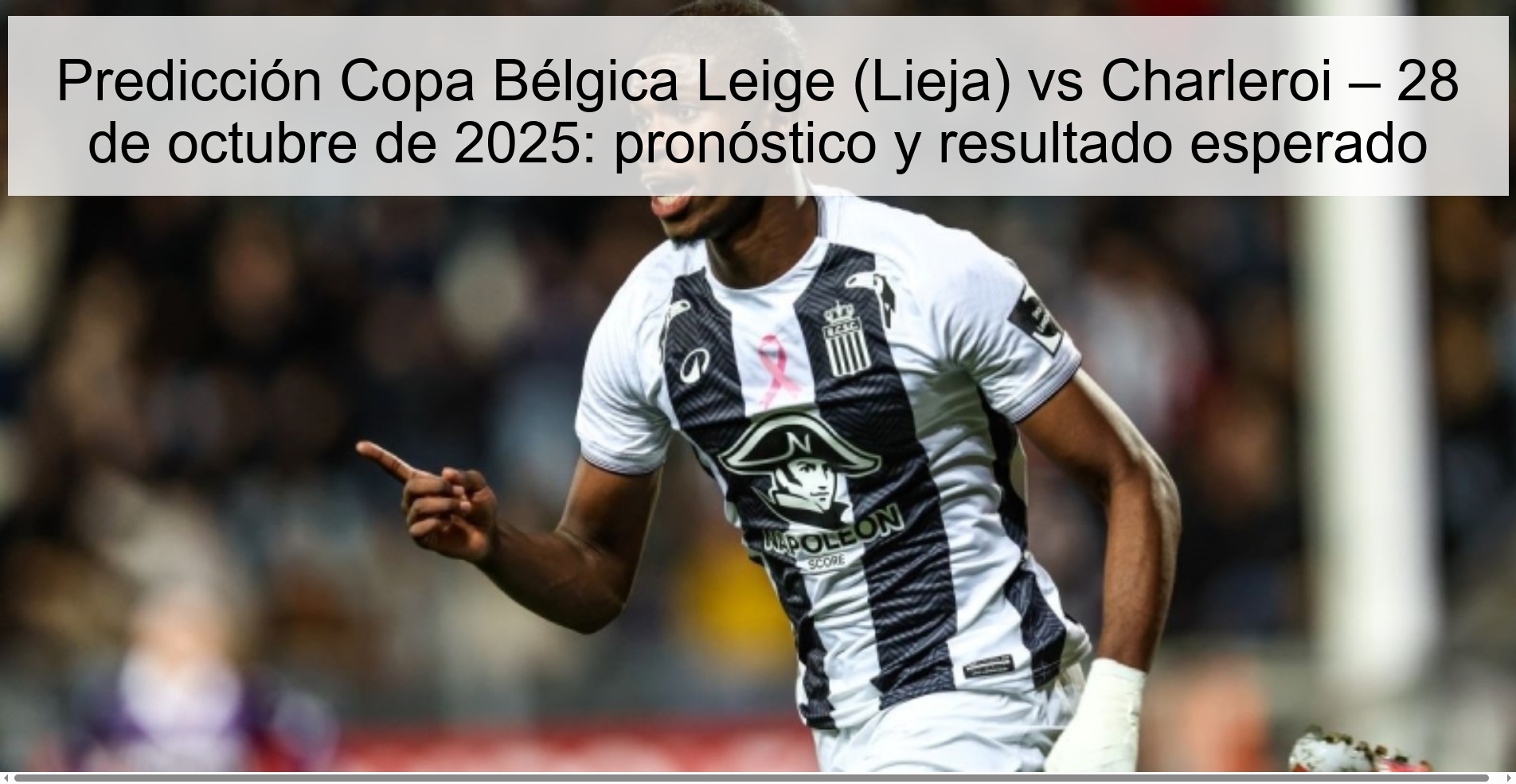 Belgian Cup Leige (Liège) vs Charleroi prediction – October 28, 2025: prediction and expected result