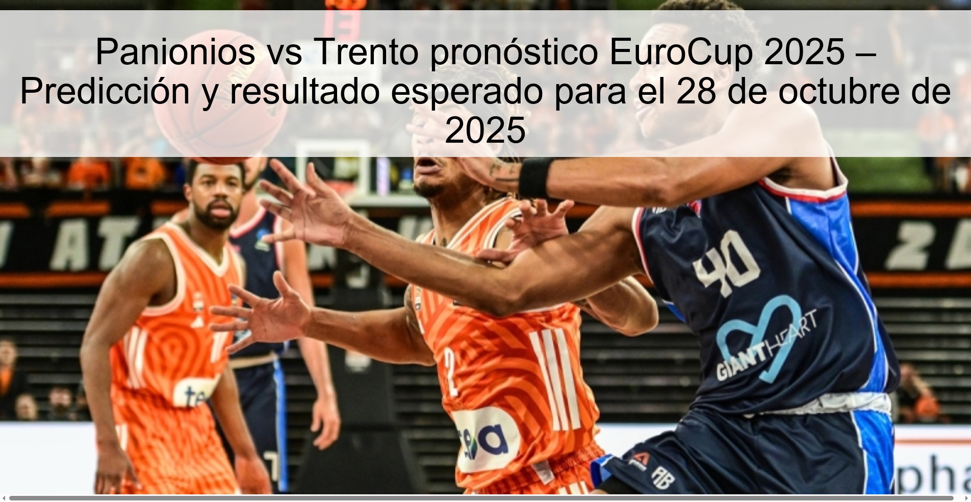 Panionios vs Trento pronóstico EuroCup 2025 – Predicción y resultado esperado para el 28 de octubre de 2025 1 Panionios vs Trento pronóstico EuroCup 2025 – Predicción y resultado esperado para el 28 de octubre de 2025