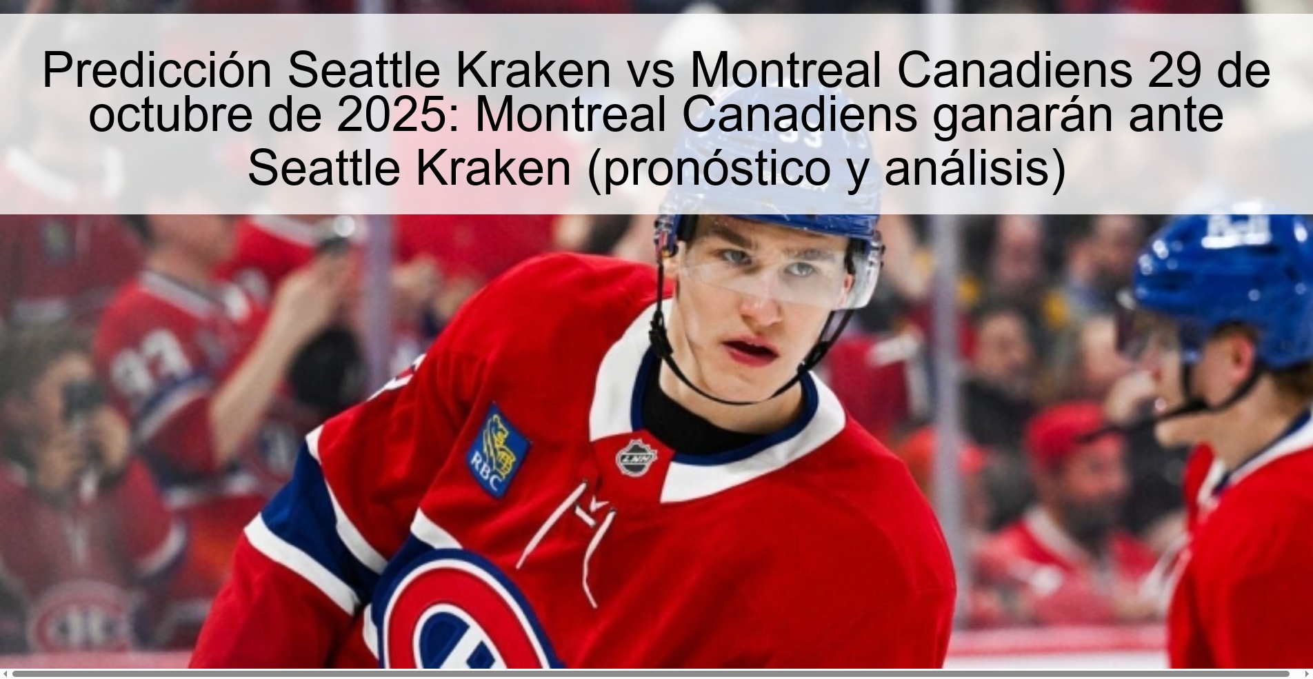 Seattle Kraken vs Montreal Canadiens Prediction October 29, 2025: Montreal Canadiens will win against Seattle Kraken (forecast and analysis) 1 317550