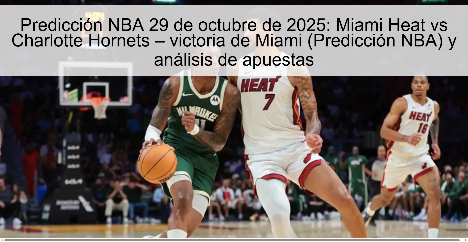 Predicción NBA 29 de octubre de 2025: Miami Heat vs Charlotte Hornets – victoria de Miami (Predicción NBA) y análisis de apuestas 1 Predicción NBA 29 de octubre de 2025: Miami Heat vs Charlotte Hornets – victoria de Miami (Predicción NBA) y análisis de apuestas