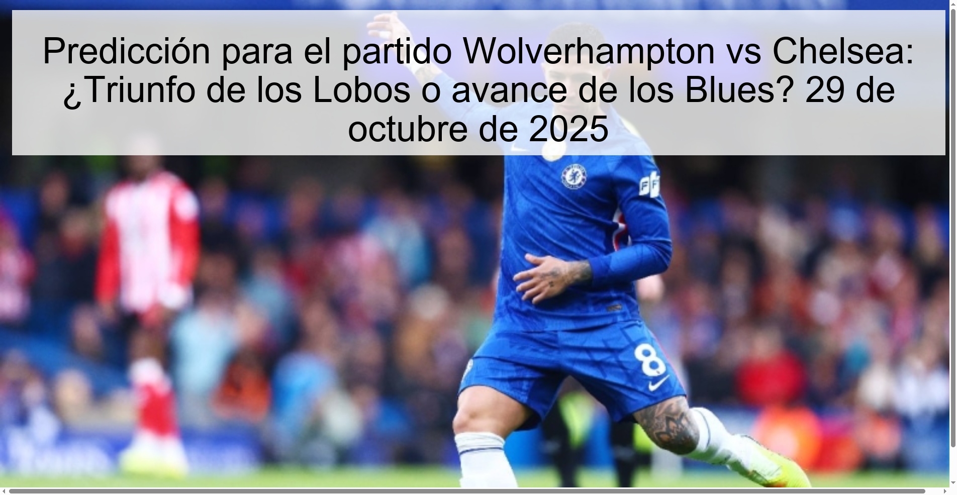 Prediction for the Wolverhampton vs Chelsea match: Triumph for the Wolves or advance for the Blues? October 29, 2025
