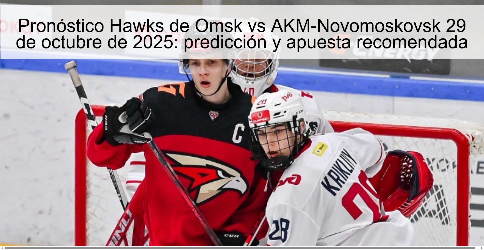 Omsk Hawks vs AKM-Novomoskovsk Prediction October 29, 2025: Prediction and Recommended Bet