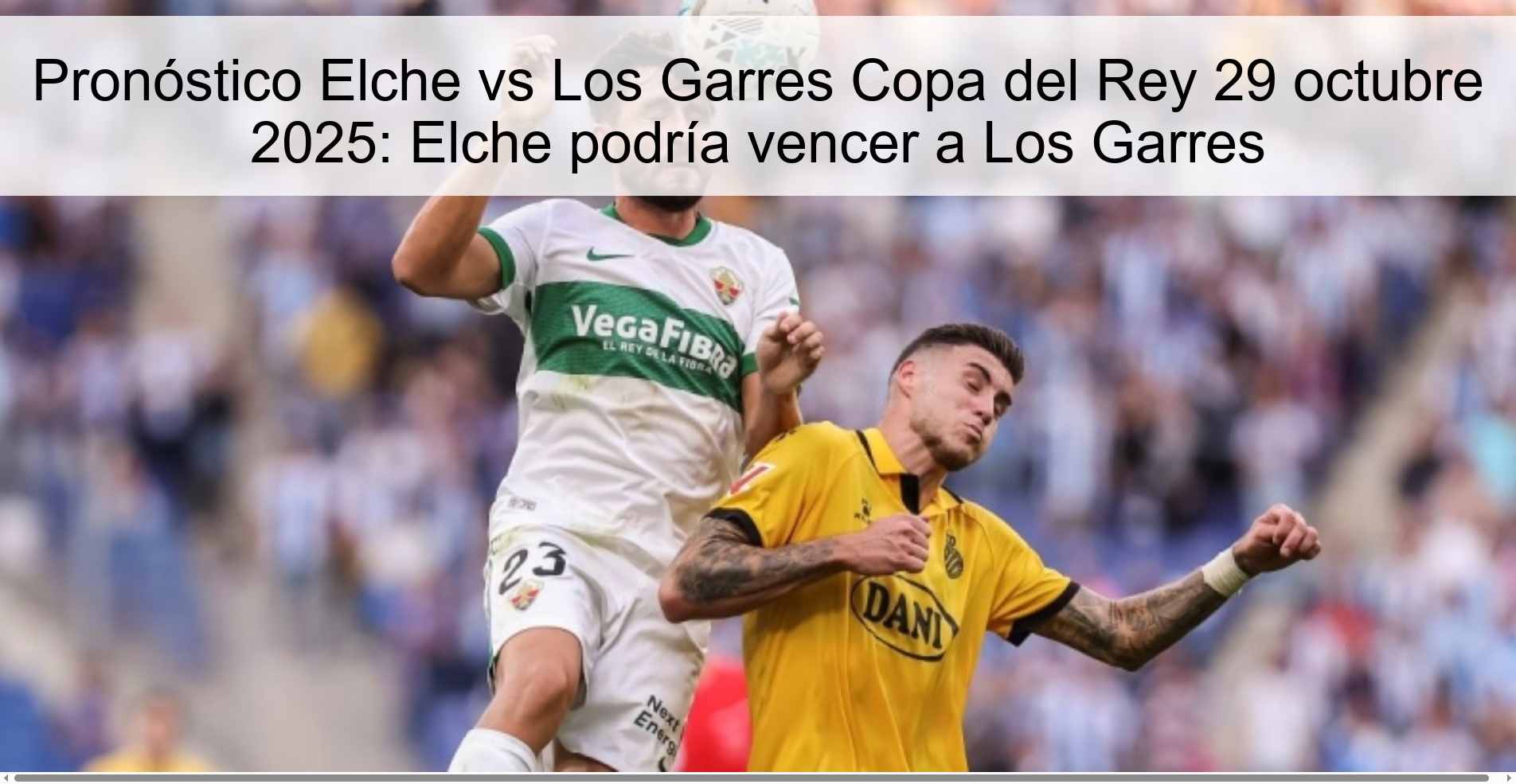 Pronóstico Elche vs Los Garres Copa del Rey 29 octubre 2025: Elche podría vencer a Los Garres 1 317812