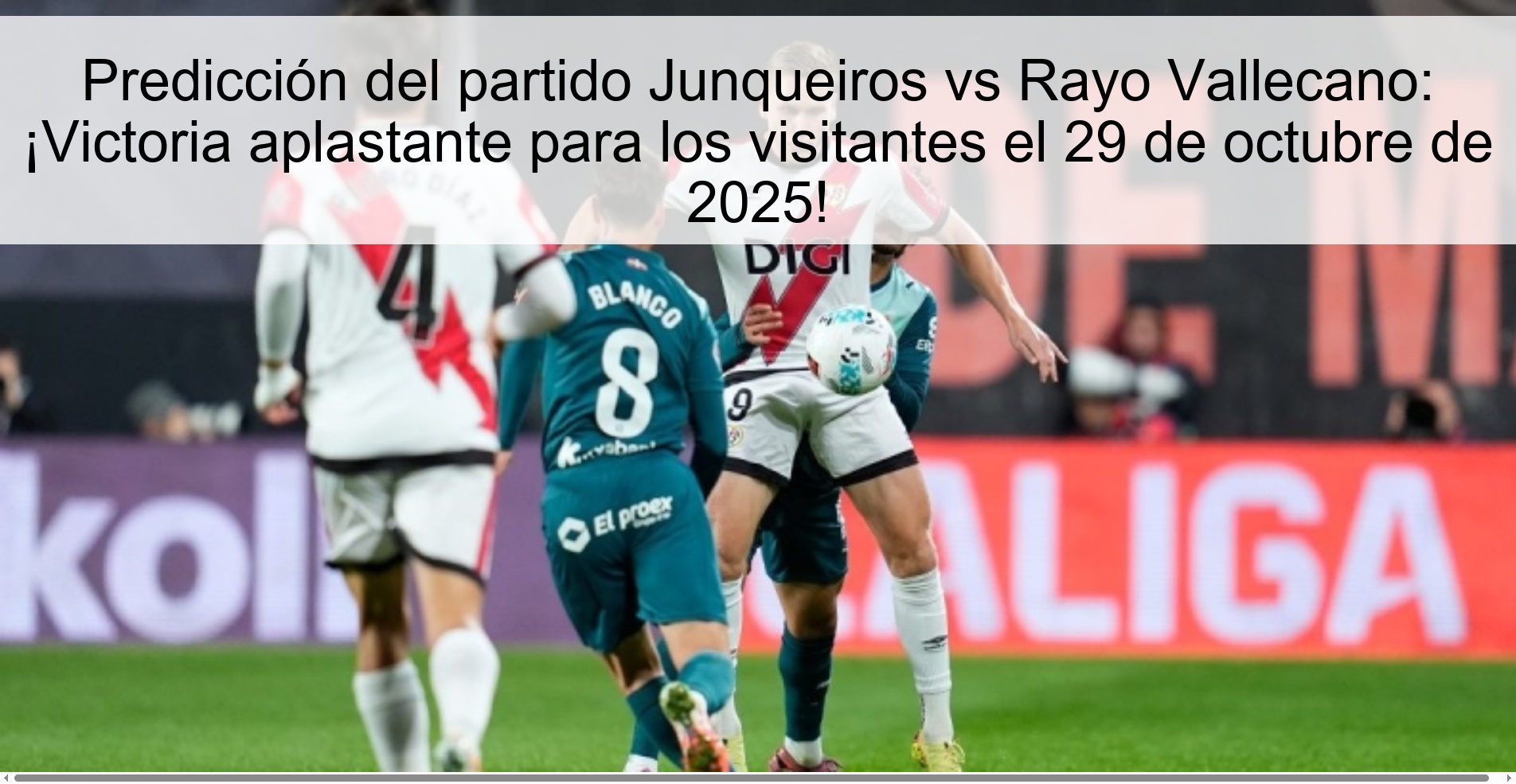 Junqueiros vs Rayo Vallecano Match Prediction: Crushing victory for the visitors on October 29, 2025!