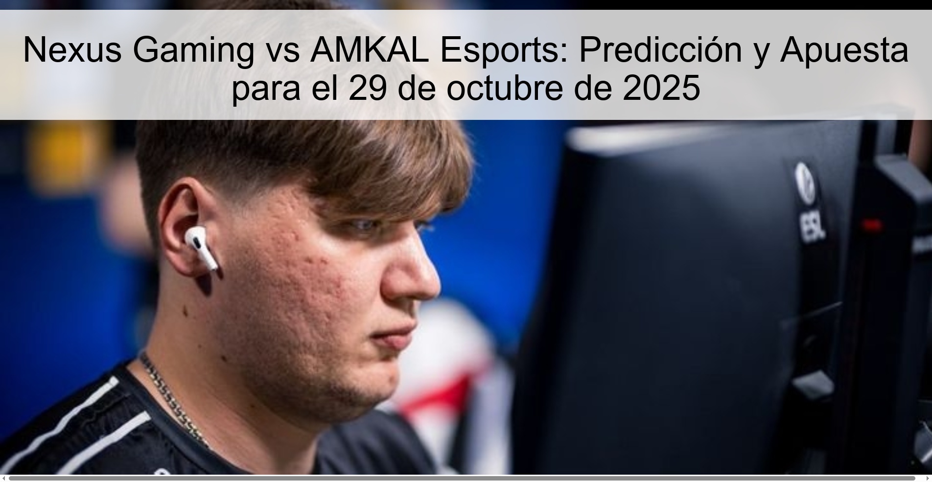 Nexus Gaming vs AMKAL Esports: Prediction and Bet for October 29, 2025