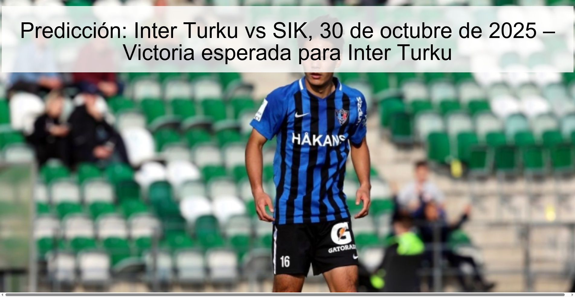 Prediction: Inter Turku vs SIK, October 30, 2025 – Victory expected for Inter Turku
