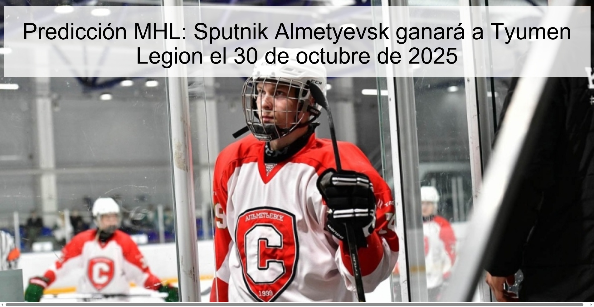 MHL Prediction: Sputnik Almetyevsk to beat Tyumen Legion on October 30, 2025