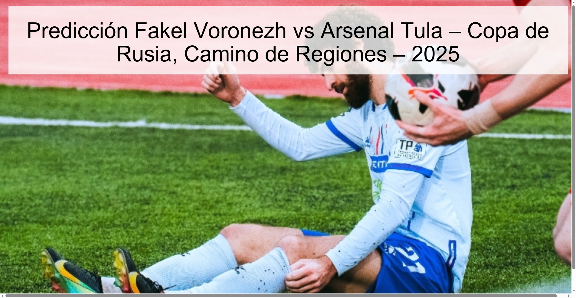 Fakel Voronezh vs Arsenal Tula Prediction – Russian Cup, Region Road – 2025 1 318131
