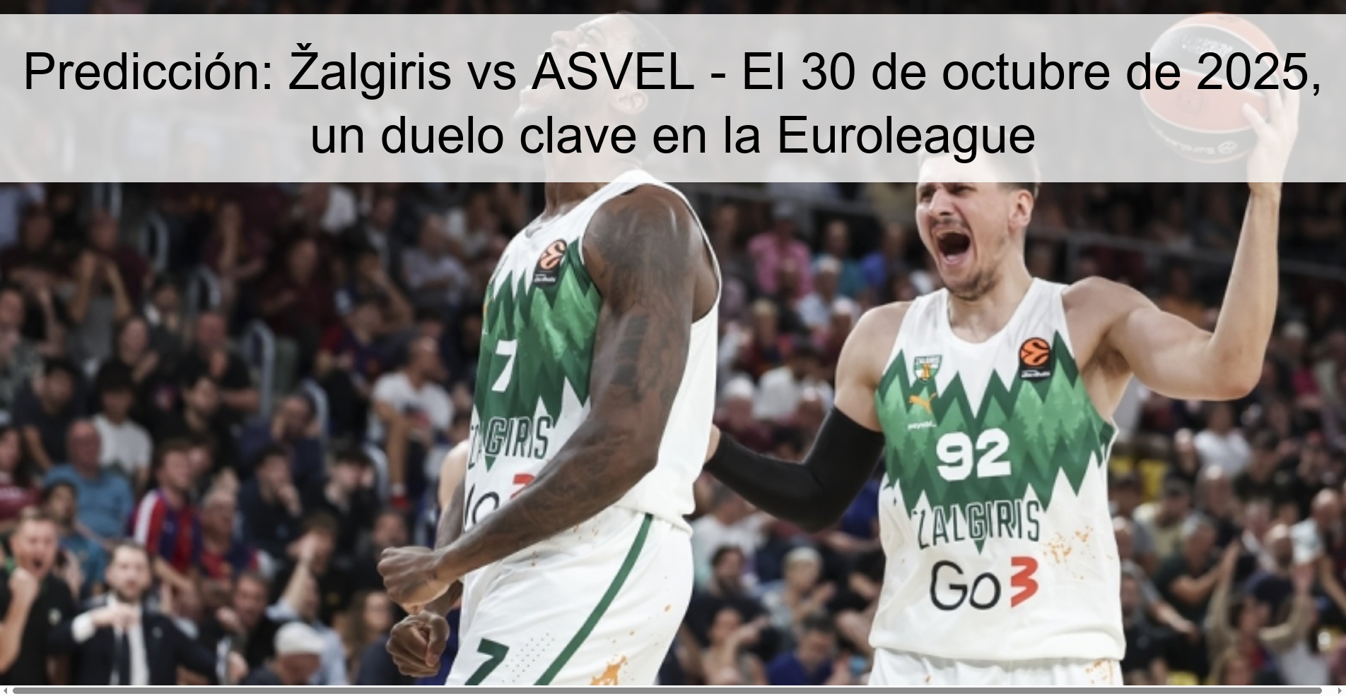 Prediction: Žalgiris vs ASVEL - October 30, 2025, a key duel in the Euroleague