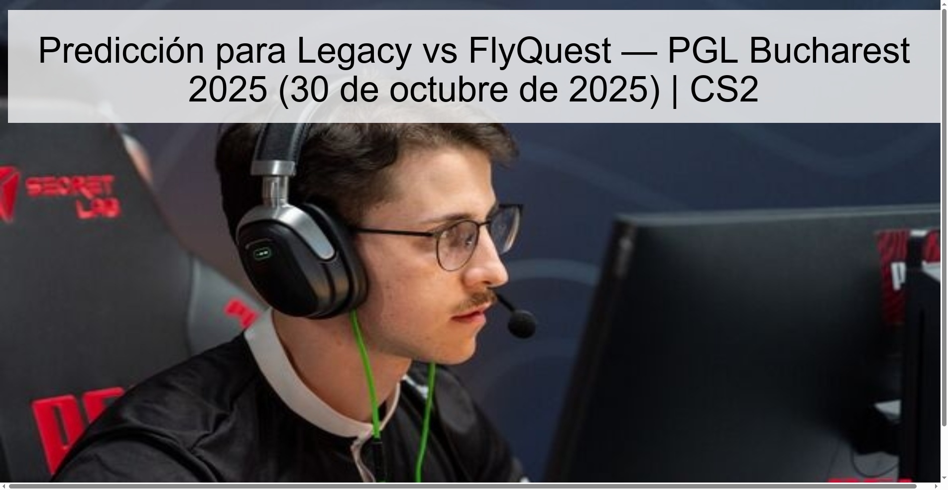 Prediction for Legacy vs FlyQuest — PGL Bucharest 2025 (October 30, 2025) | CS2
