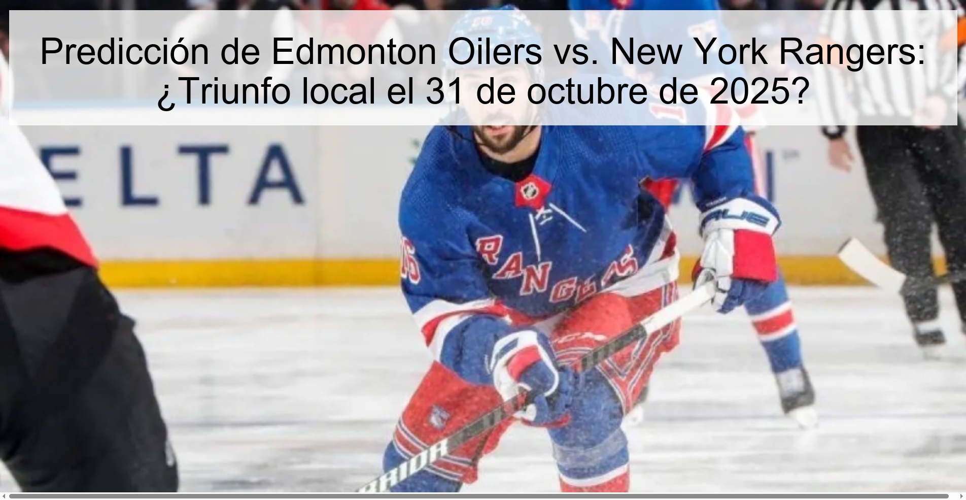 Edmonton Oilers vs. Prediction New York Rangers: Home win on October 31, 2025?