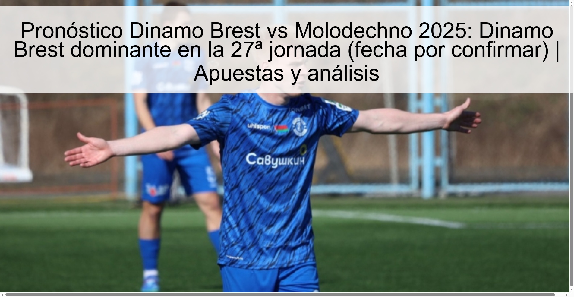 Dinamo Brest vs Molodechno 2025 Prediction: Dinamo Brest dominant on matchday 27 (date to be confirmed) | Betting and analysis 1 318372